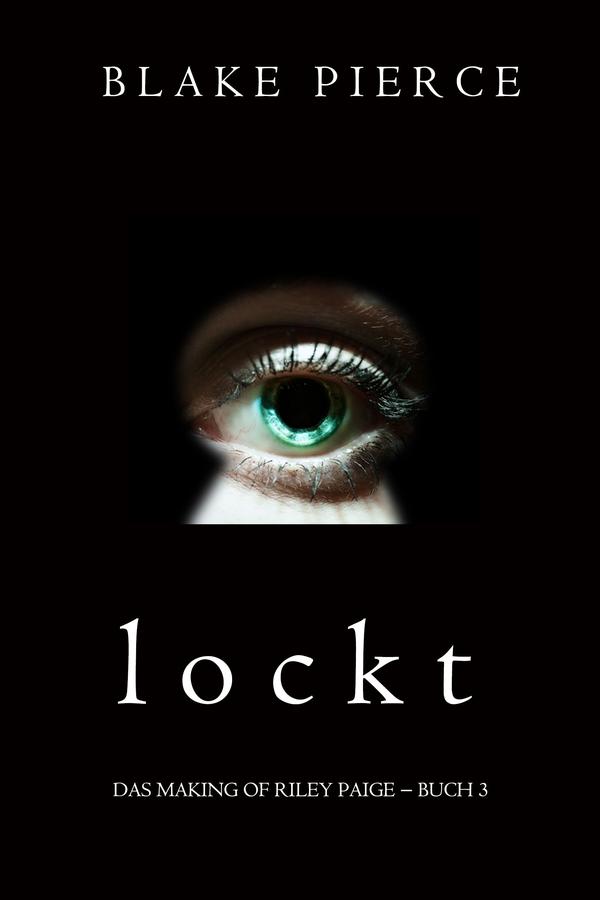 Lockt (Das Making of Riley Paige − Buch 3)