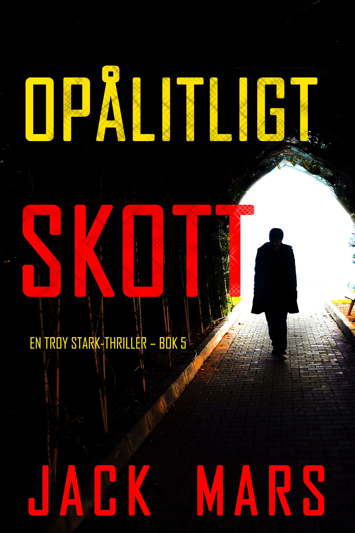 Opålitligt skott (En Troy Stark-thriller – Bok 5)