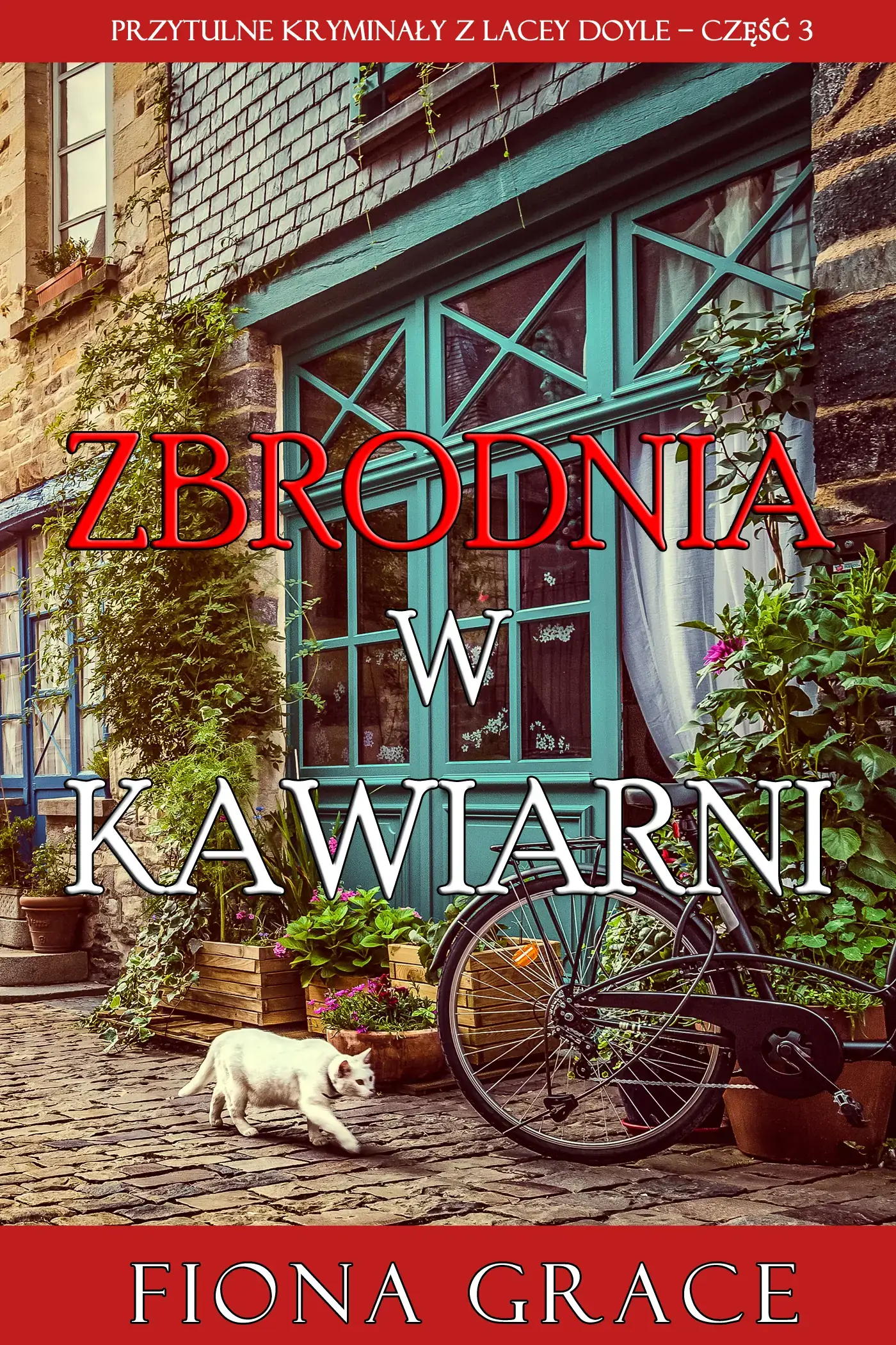 Zbrodnia w kawiarni (Przytulne kryminały z Lacey Doyle – Część 3)