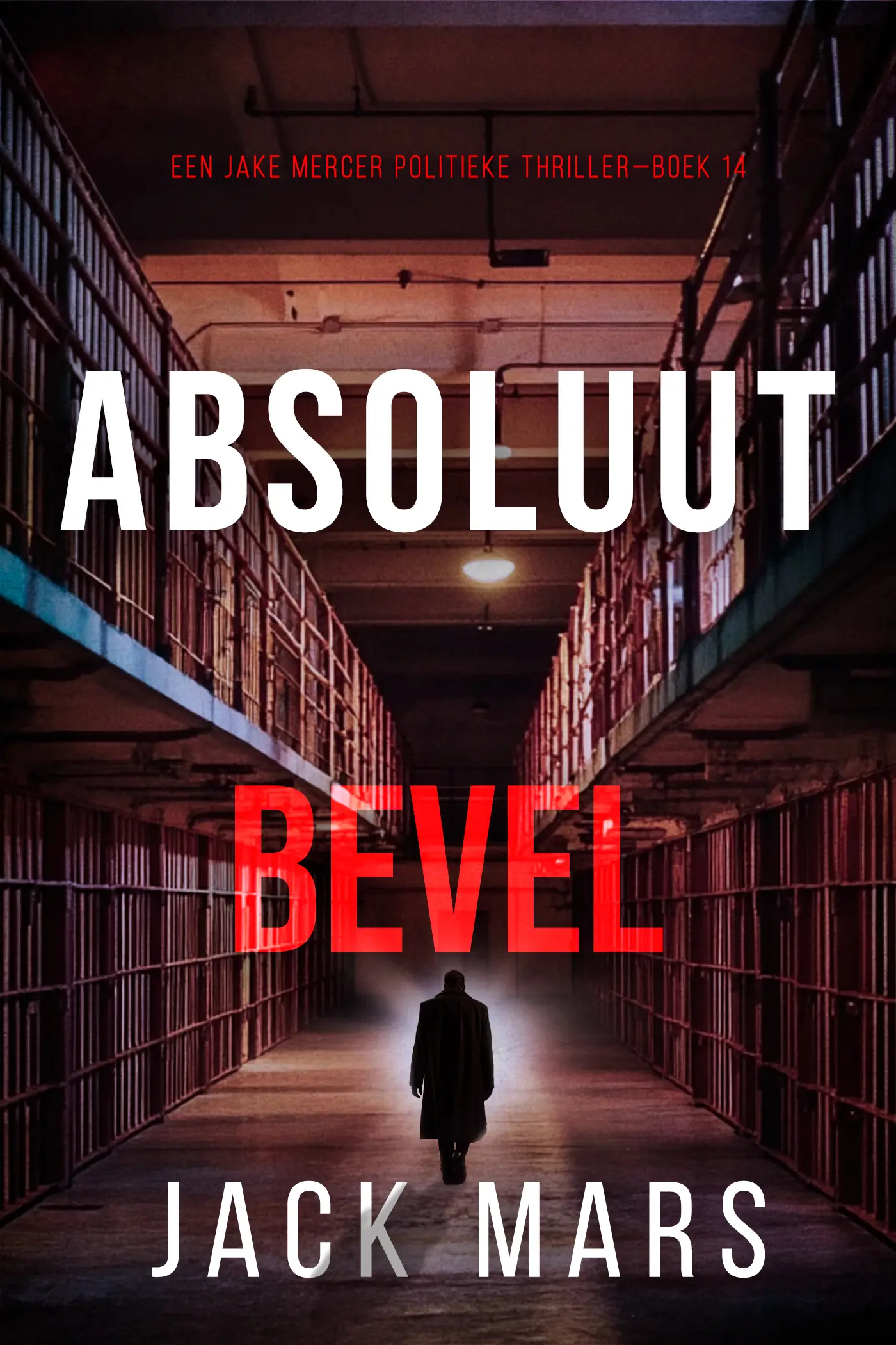 Absoluut Bevel (Een Jake Mercer Politieke Thriller—Boek 14)
