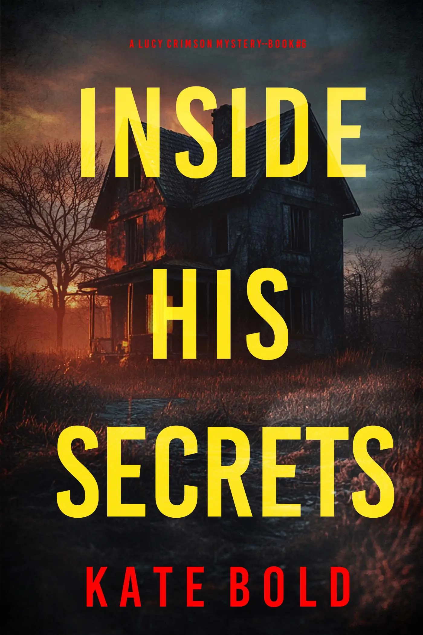 Inside His Secrets (A Lucy Crimson Suspense Thriller—Book Six)