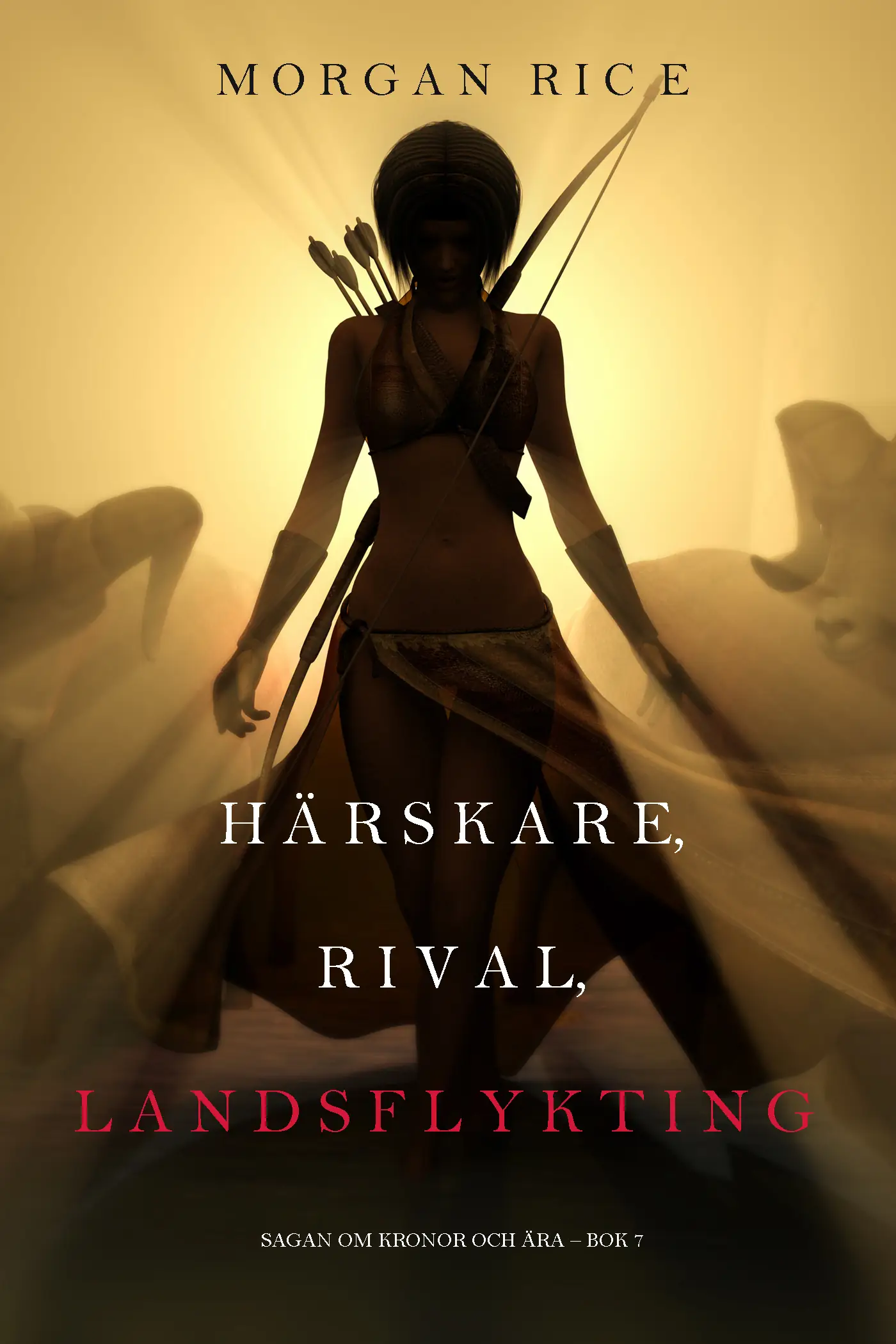 Härskare, rival, landsflykting (Sagan om kronor och ära – bok 7)