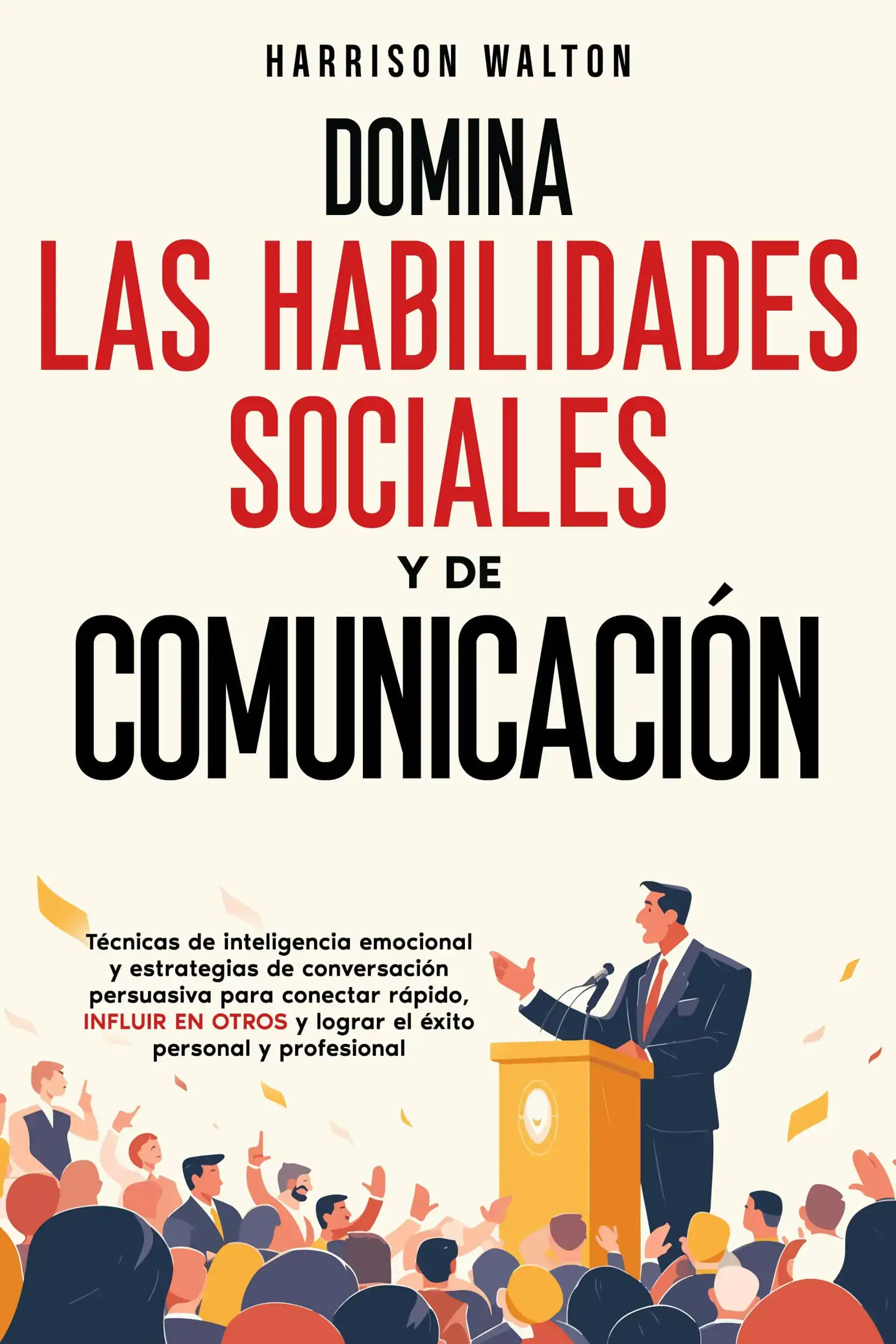Domina las habilidades sociales y de comunicación
