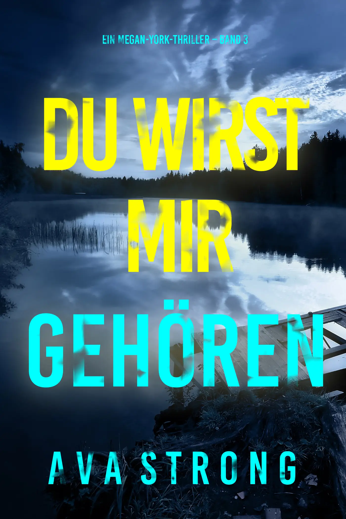 Du wirst mir gehören (Ein Megan-York-Thriller – Band 3)