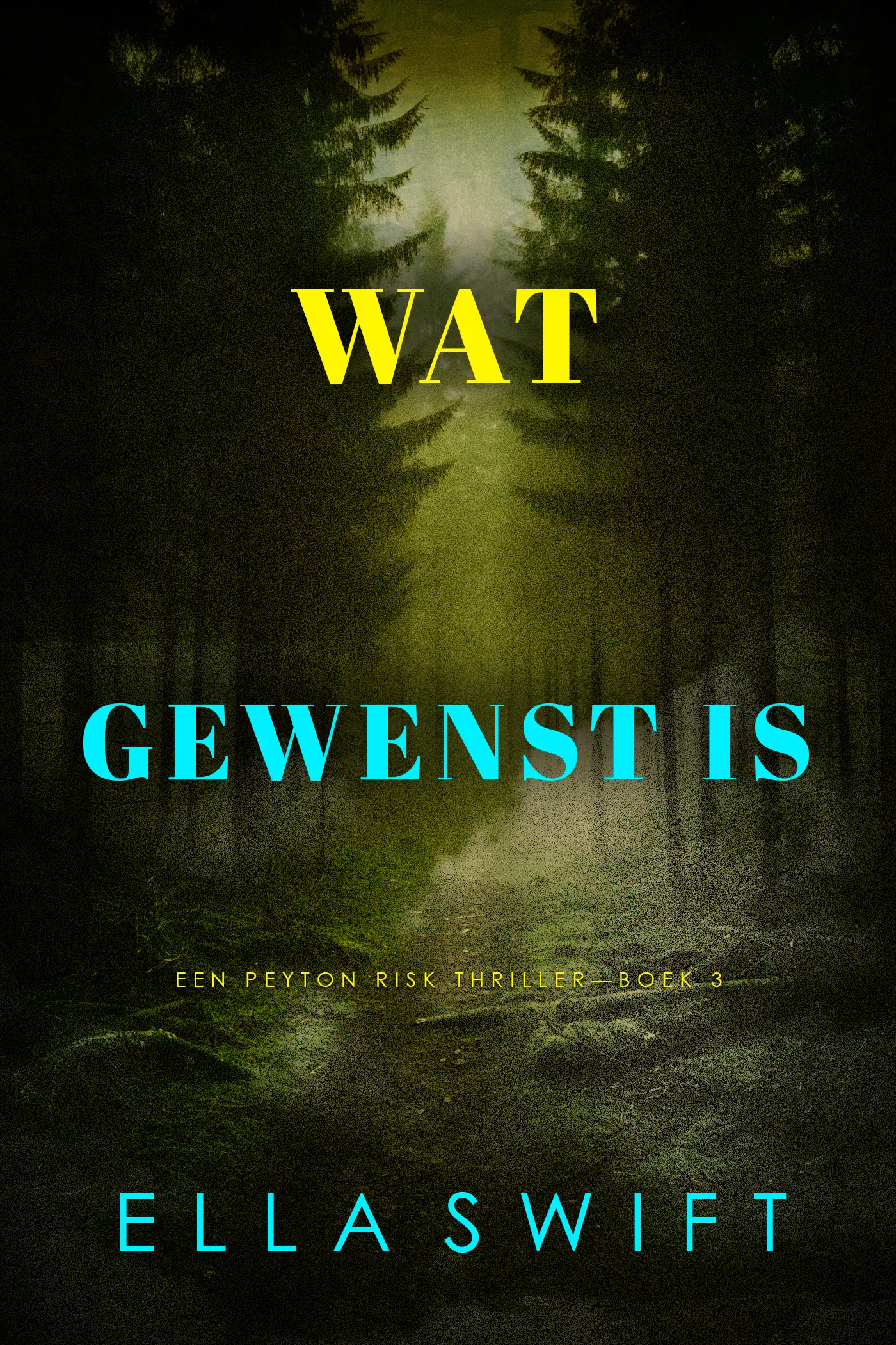 Wat Gewenst Is (Een Peyton Risk Thriller—Boek 3)