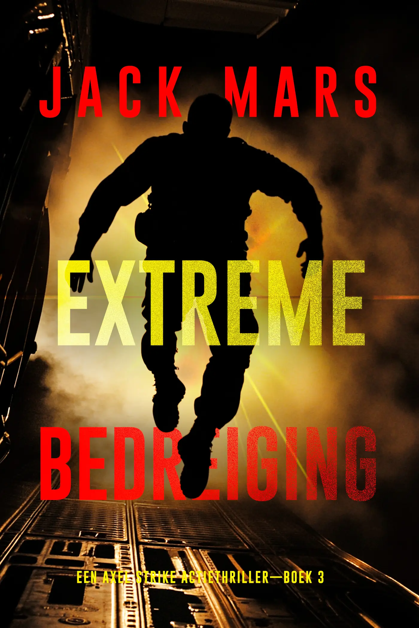 Extreme Bedreiging (Een Axel Strike Actiethriller—Boek 3)