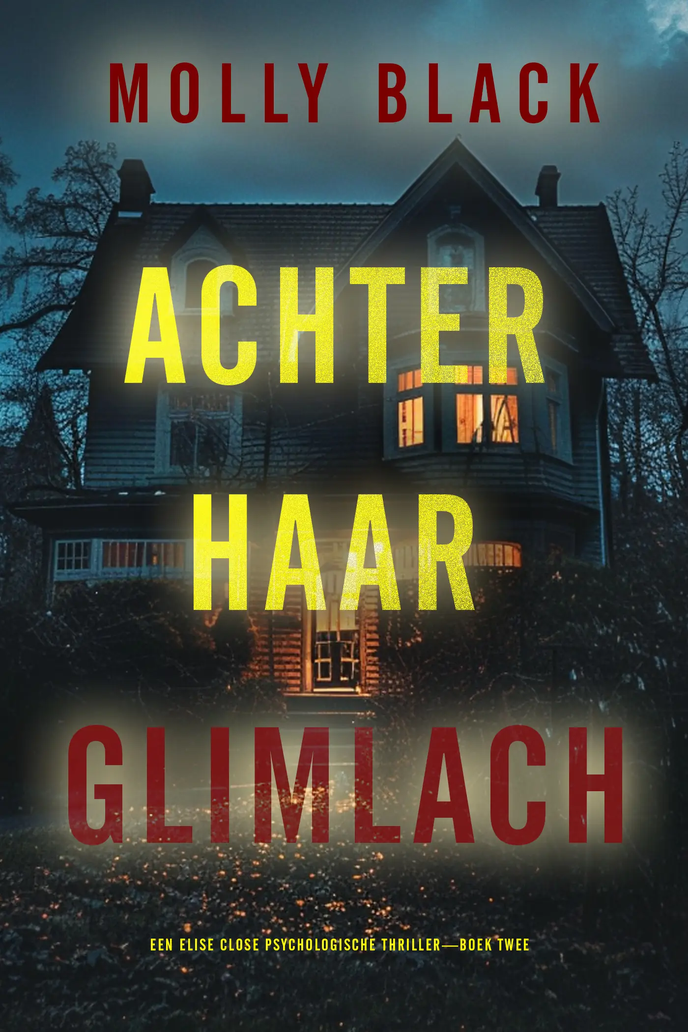 Achter Haar Glimlach (Een Elise Close Psychologische Thriller—Boek Twee)