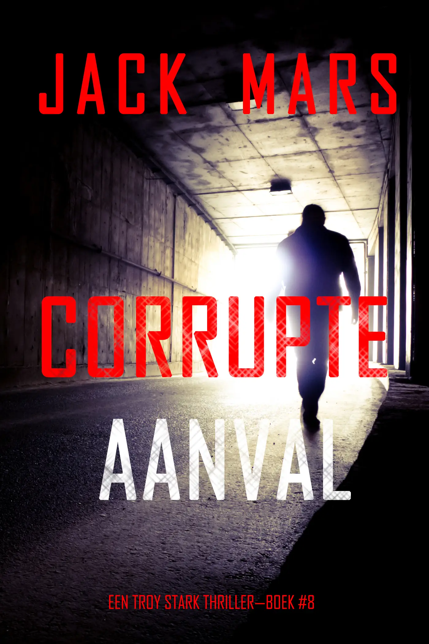 Corrupte Aanval (Een Troy Stark Thriller—Boek #8)