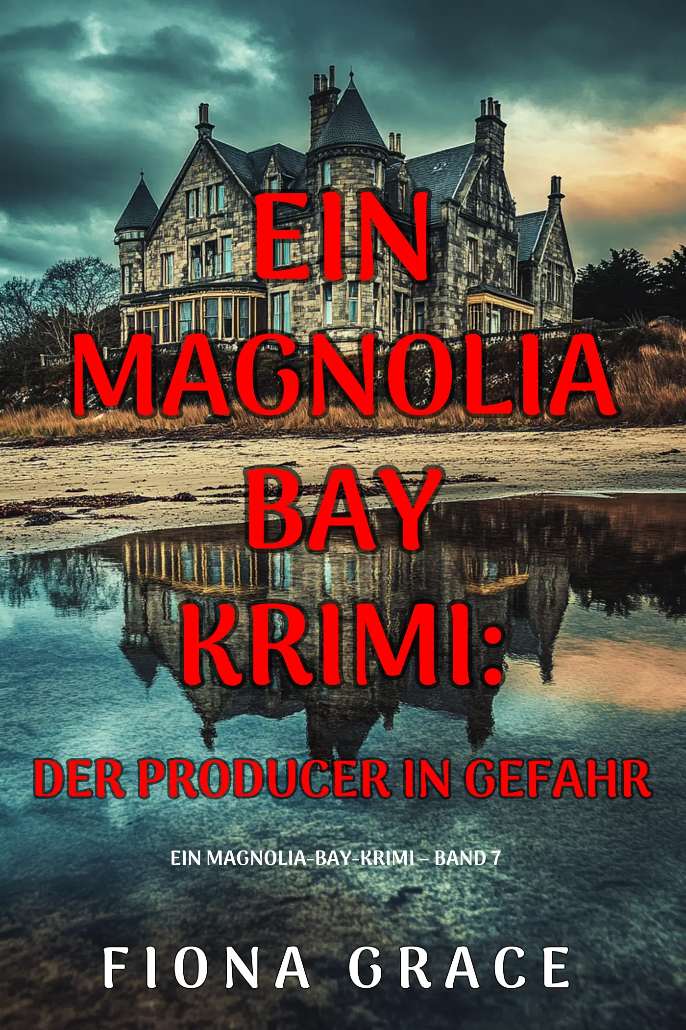 Der Producer in Gefahr (Ein Magnolia-Bay-Krimi – Band 7)