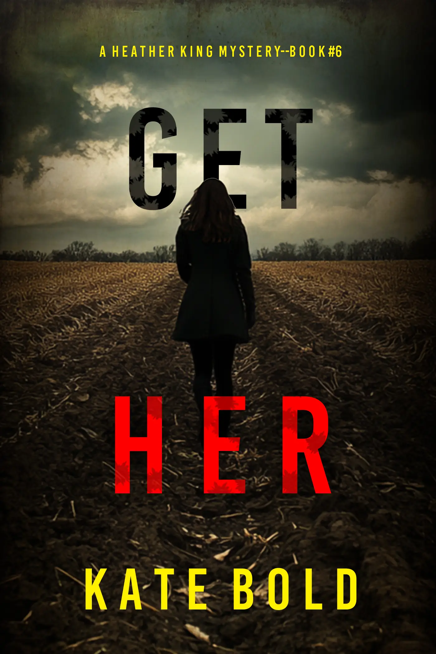 Get Her (A Heather King Suspense Thriller—Book Six)
