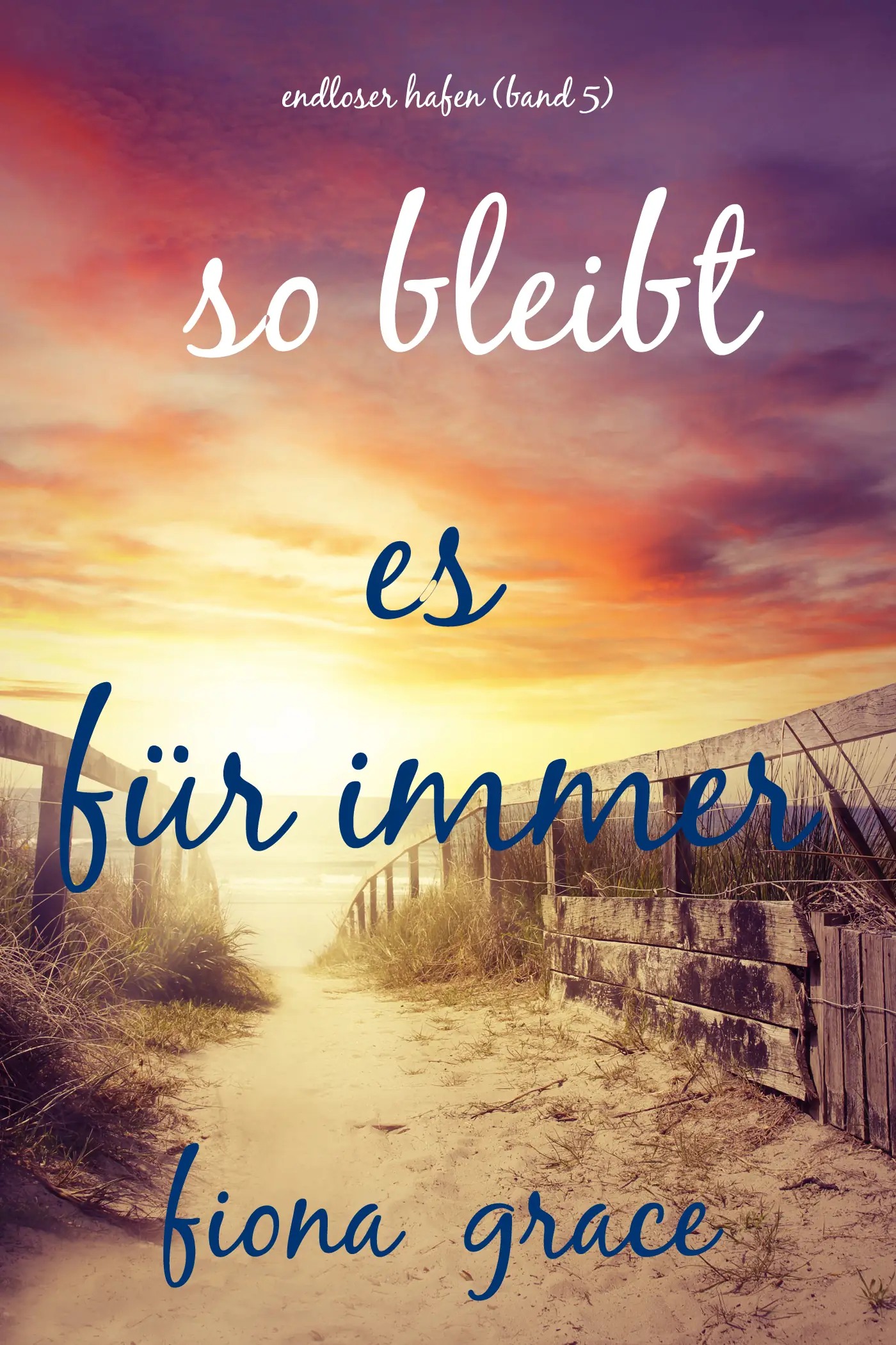 So bleibt es für immer (Endloser Hafen – Band 5)