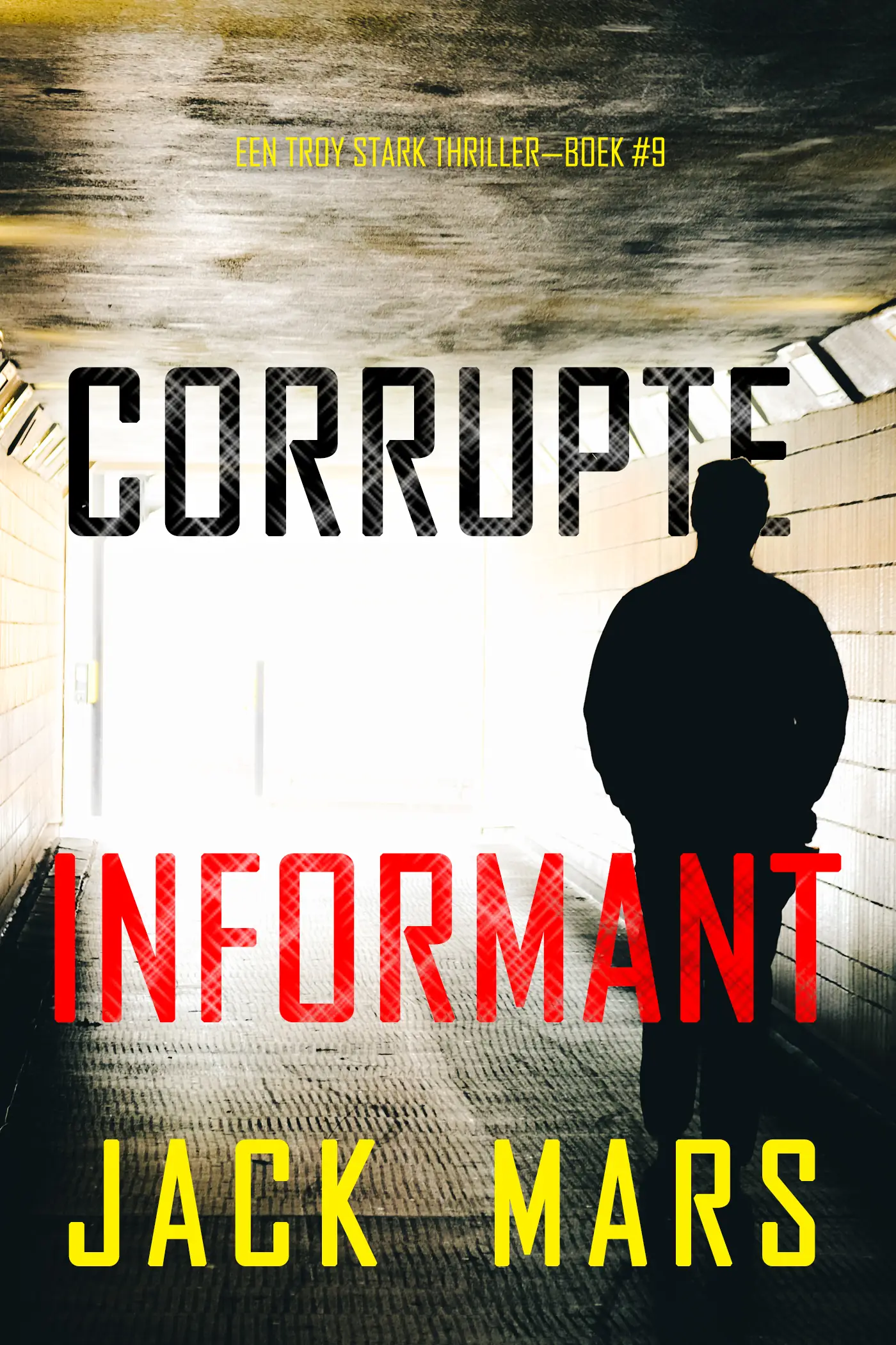 Corrupte Informant (Een Troy Stark Thriller—Boek #9)
