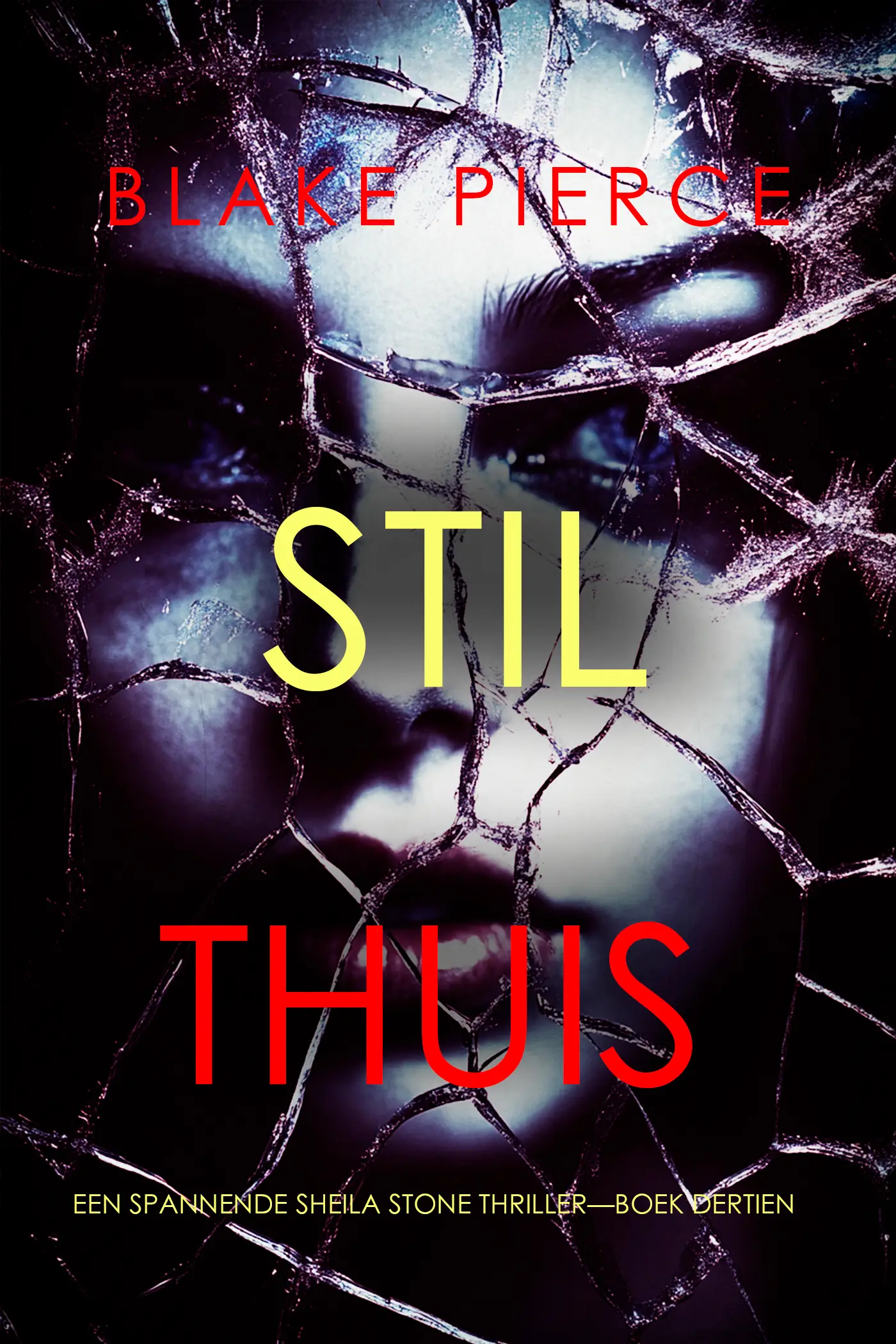 Stil Thuis (Een Spannende Sheila Stone Thriller—Boek Dertien)