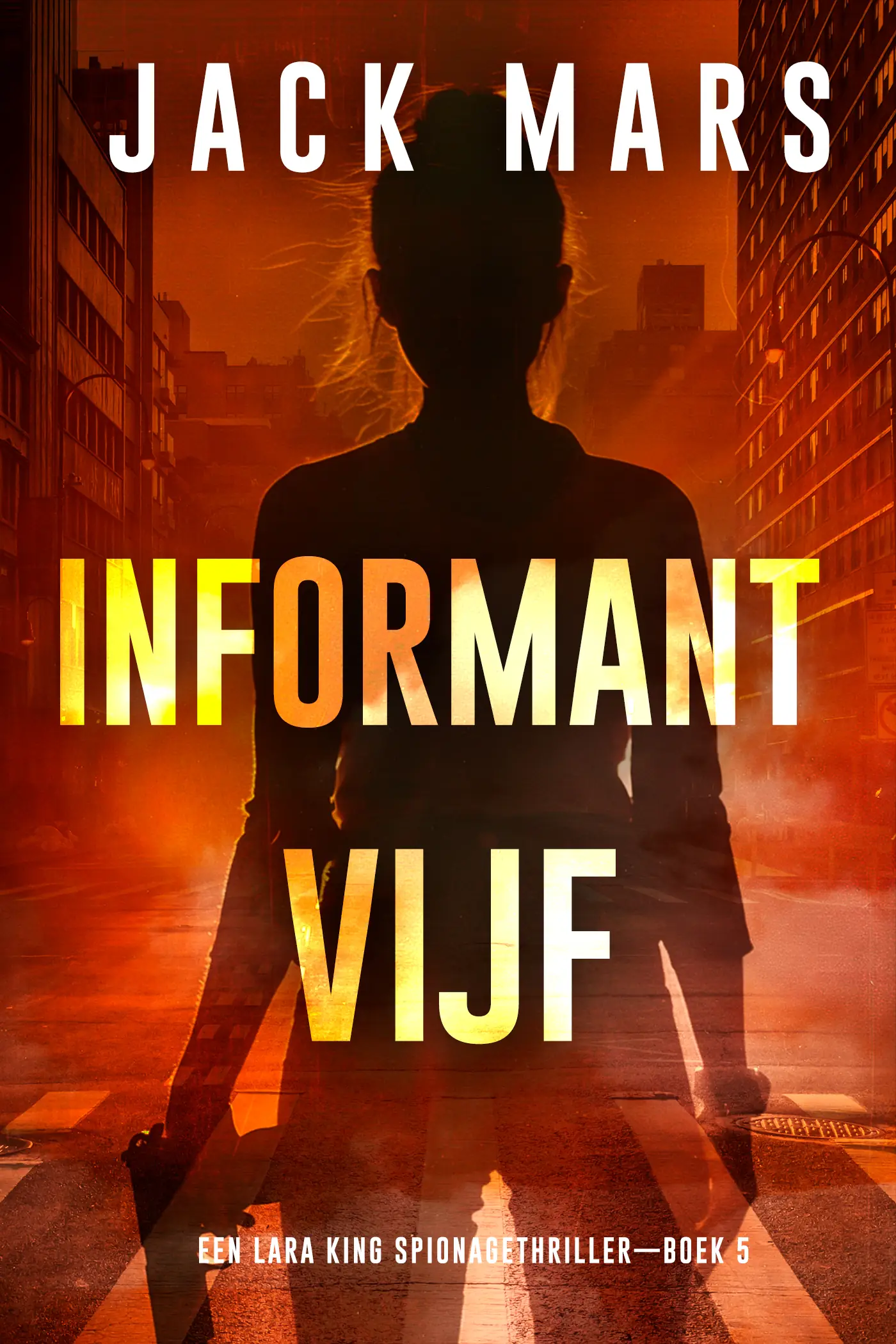 Informant Vijf (Een Lara King Spionagethriller—Boek 5)