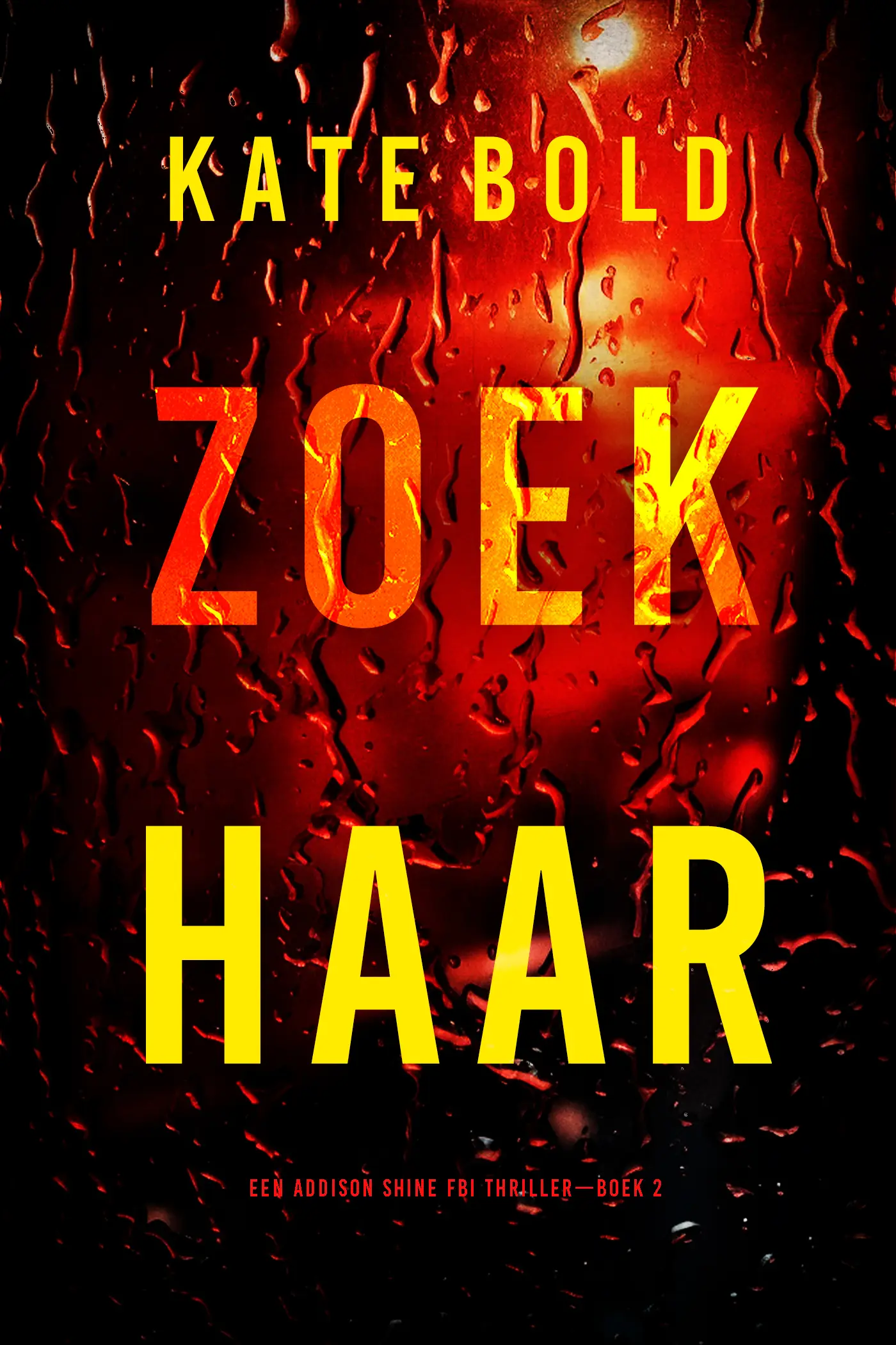 Zoek Haar (Een Addison Shine FBI Thriller—Boek 2)