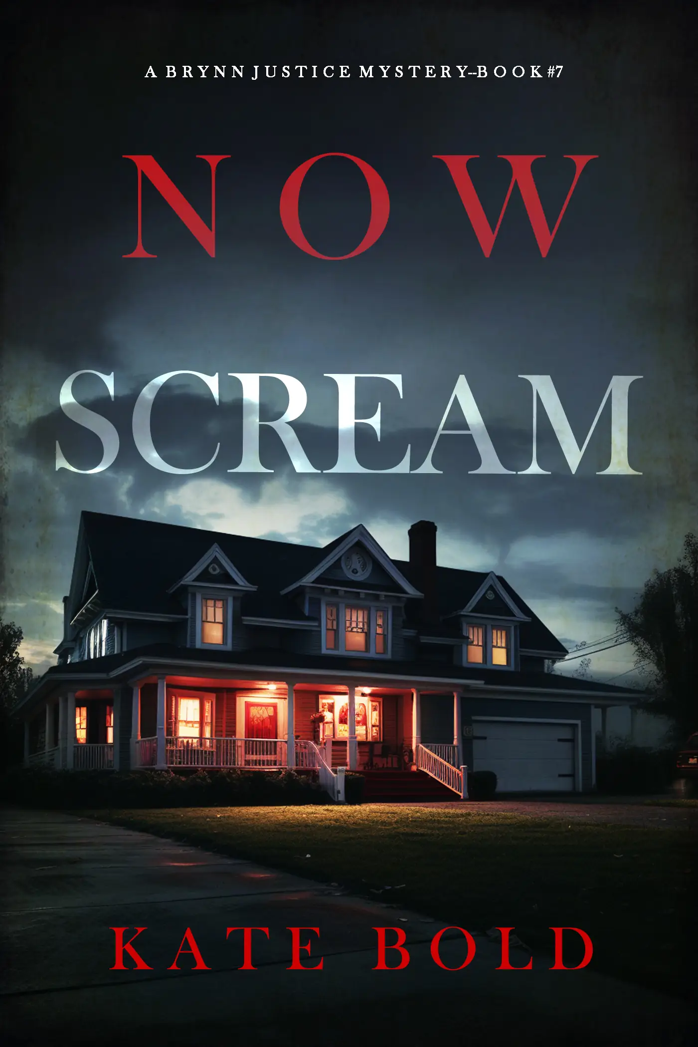Now Scream (A Brynn Justice FBI Suspense Thriller—Book Seven)