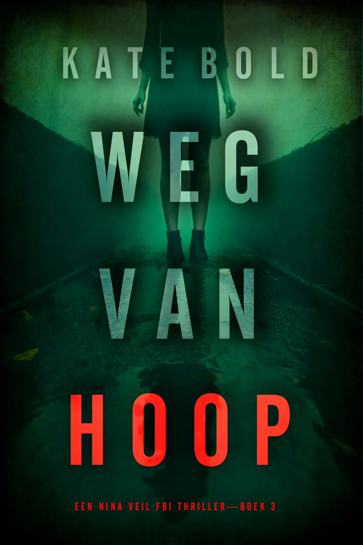 Weg Van Hoop (Een Nina Veil FBI Thriller—Boek 3)