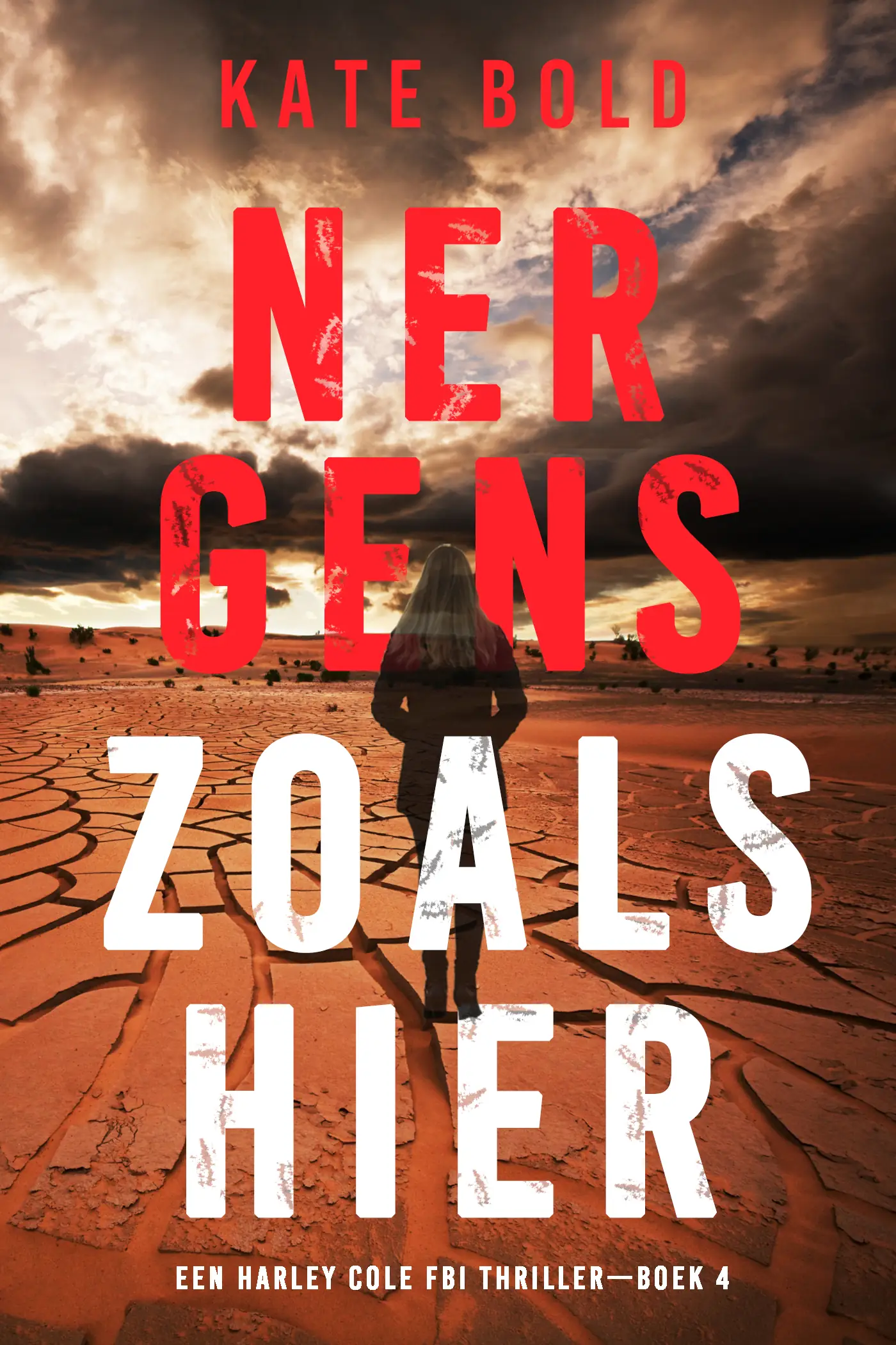 Nergens zoals Hier (Een Harley Cole FBI Thriller—Boek 4)