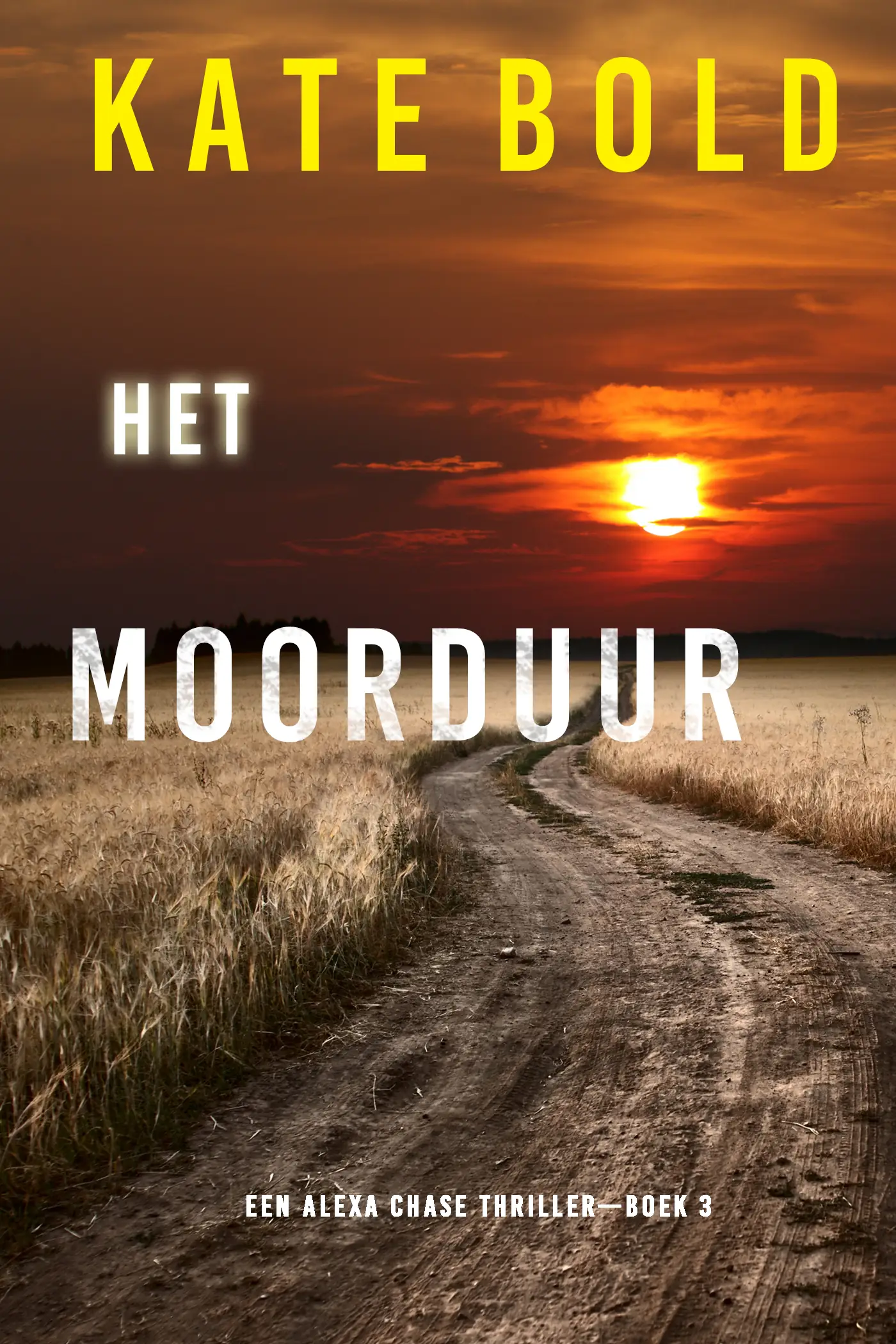 Het Moorduur (Een Alexa Chase Thriller—Boek 3)