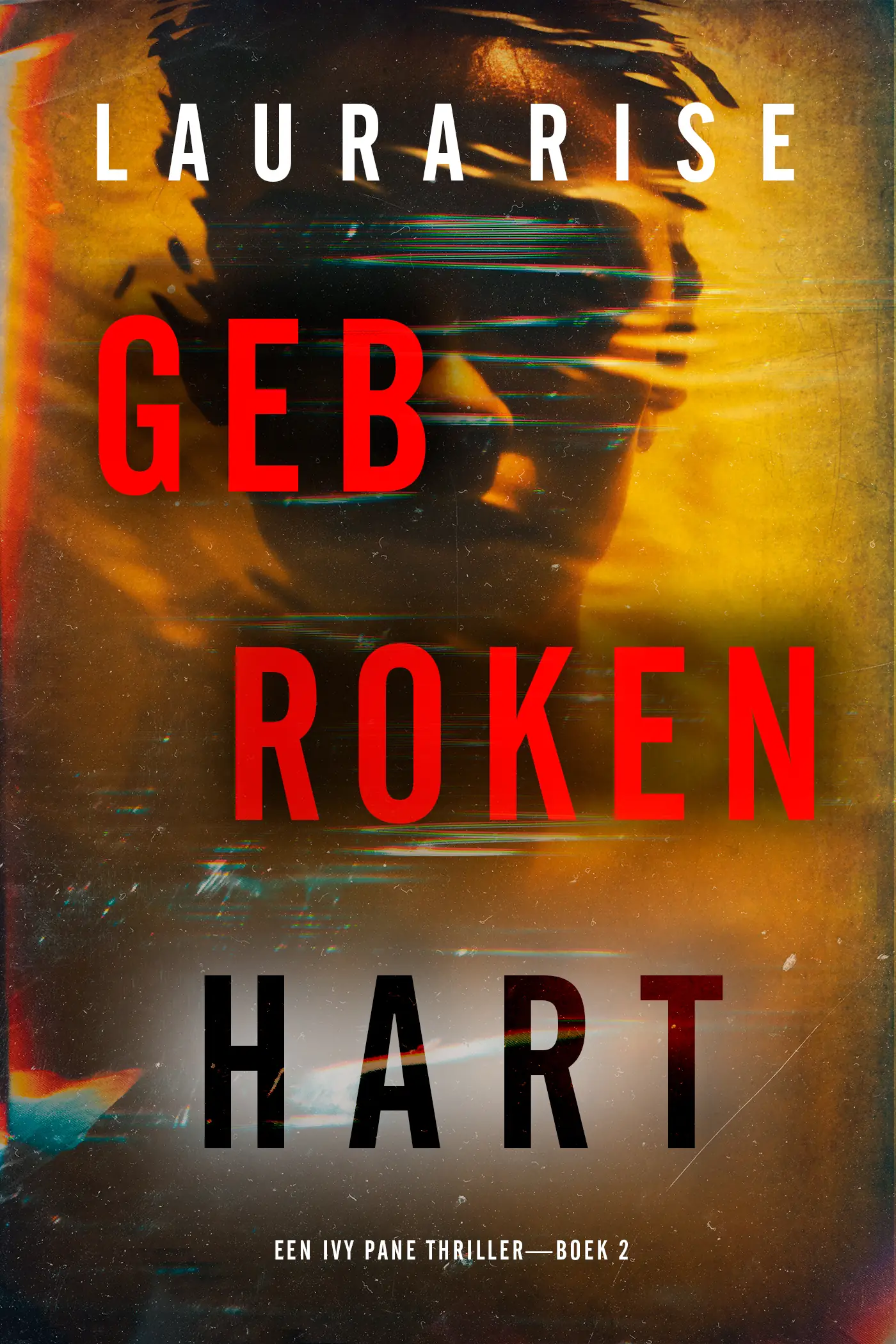 Gebroken Hart (Een Ivy Pane Thriller—Boek 2)