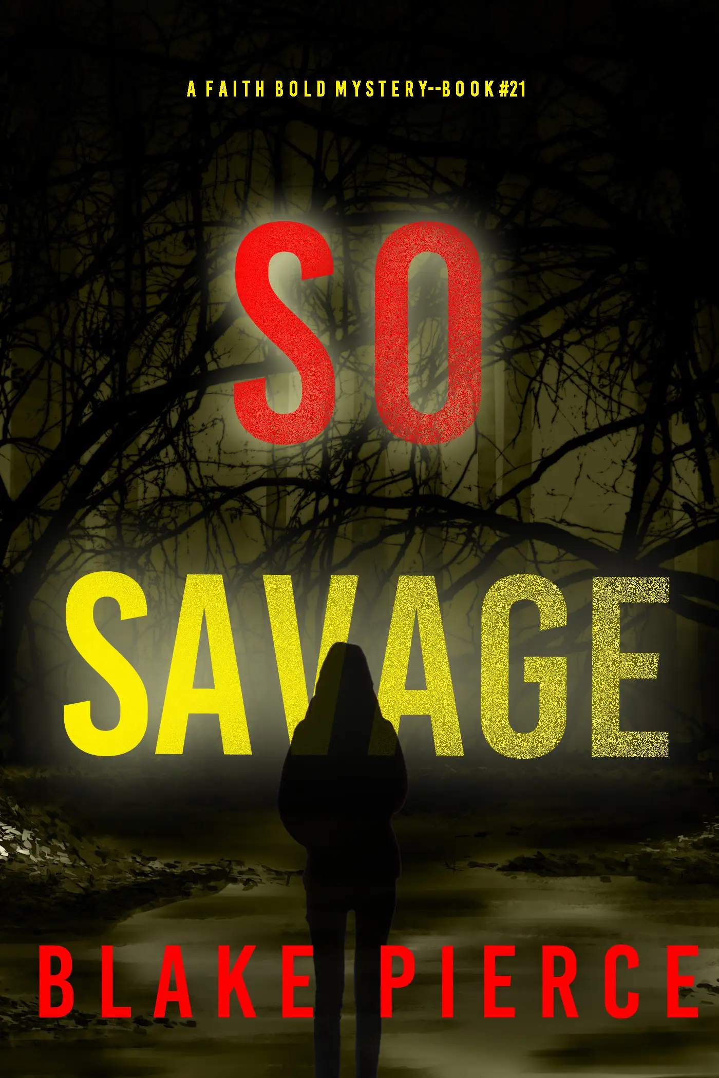 So Savage (A Faith Bold FBI Suspense Thriller—Book Twenty-One)