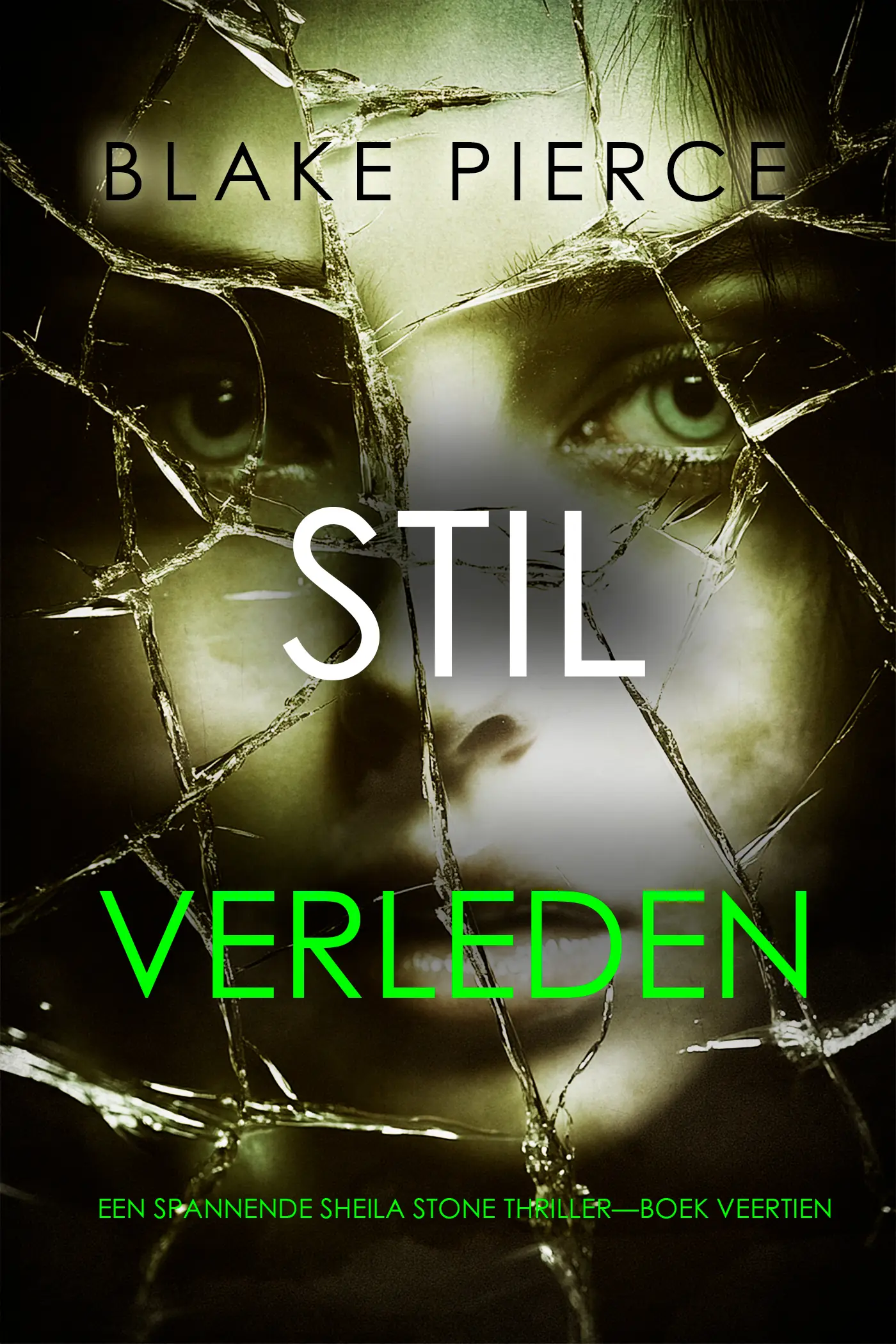 Stil Verleden (Een Spannende Sheila Stone Thriller—Boek Veertien)