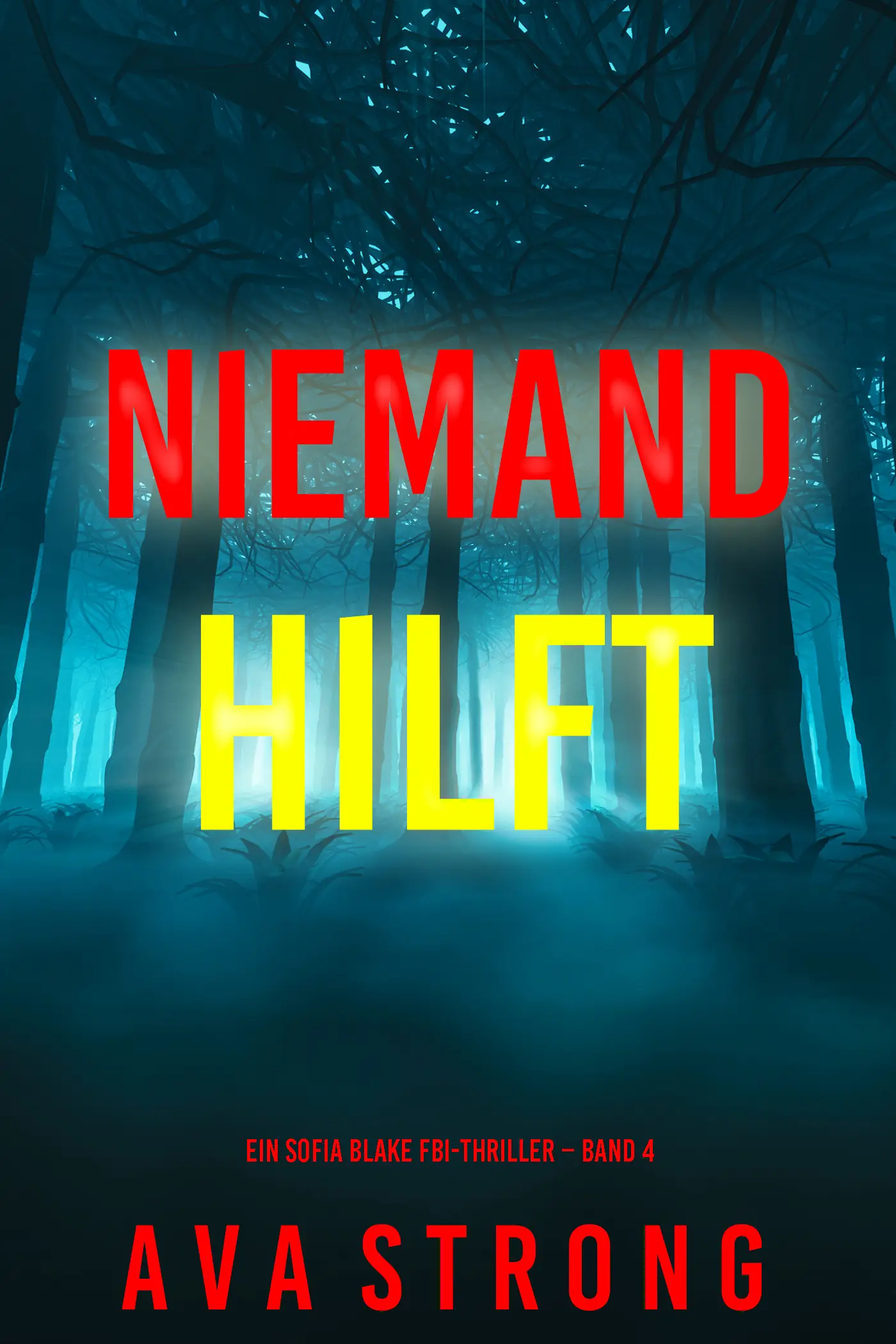 Niemand hilft (Ein Sofia Blake FBI-Thriller – Band 4)