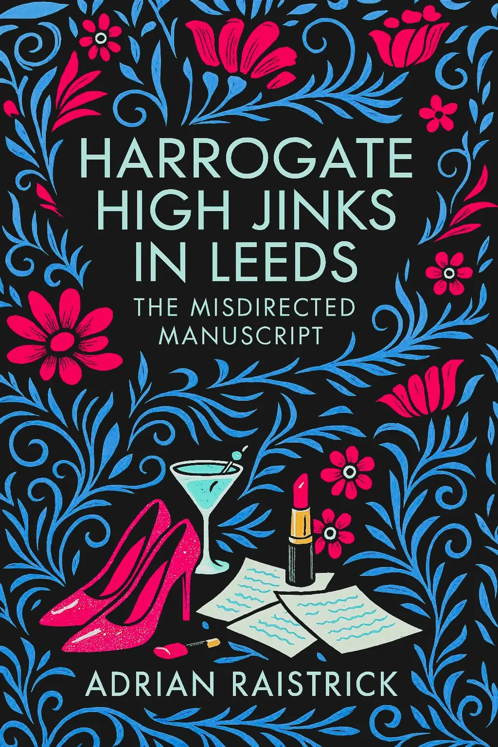 HARROGATE HIGH JINKS IN LEEDS & THE MISDIRECTED MANUSCRIPT
