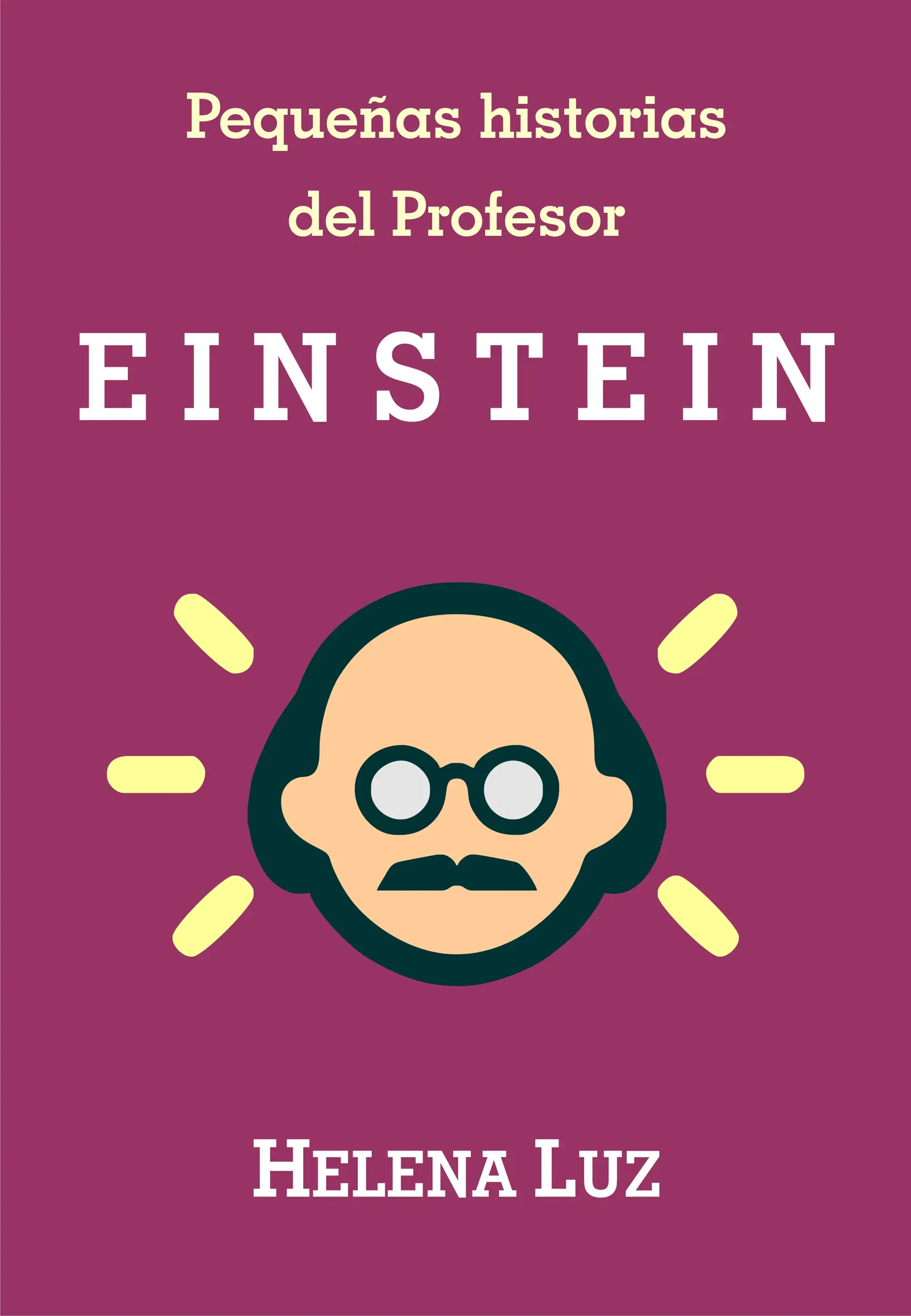 Pequeñas historias del Profesor Einstein