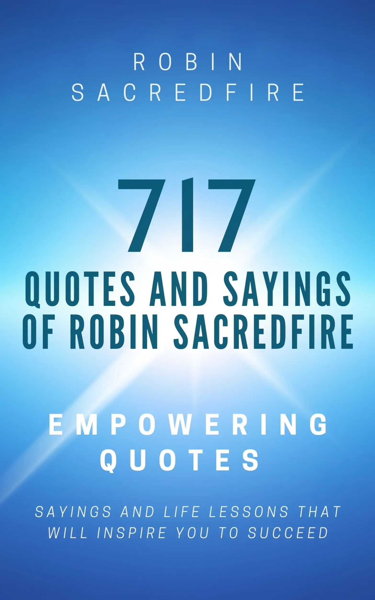 717 Quotes & Sayings of Robin Sacredfire