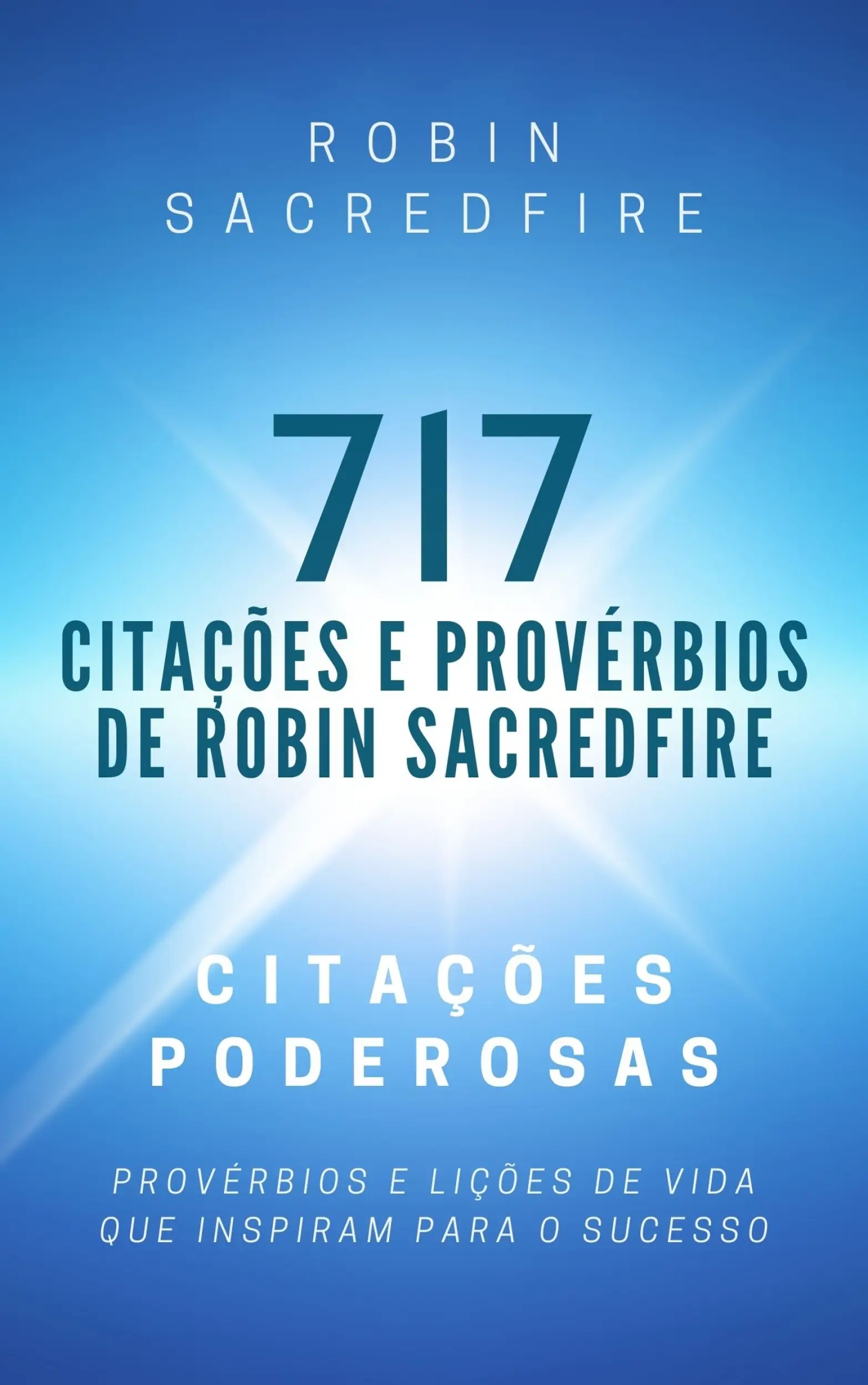 717 Citações e Provérbios de Robin Sacredfire