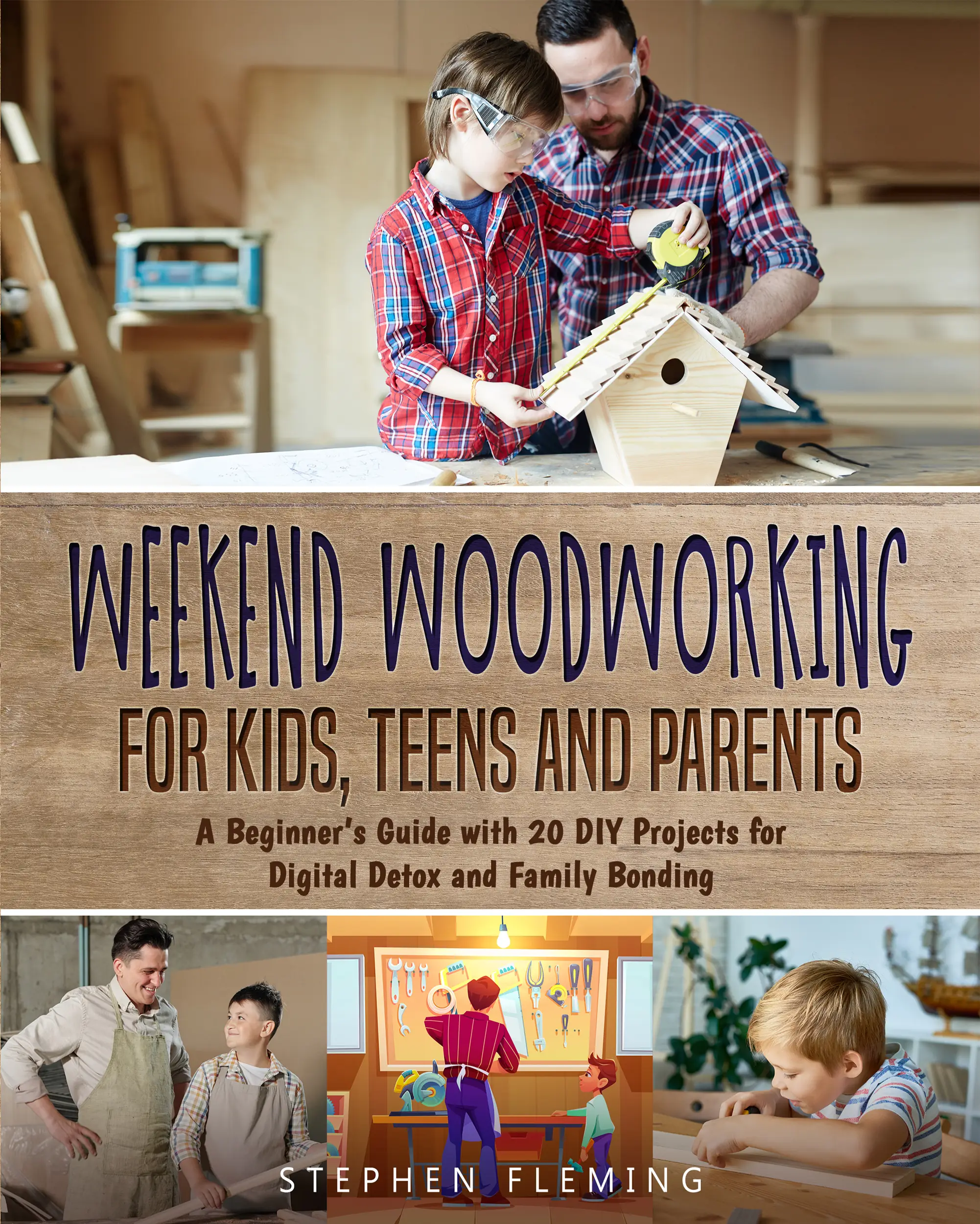 Weekend Woodworking For Kids, Teens and Parents