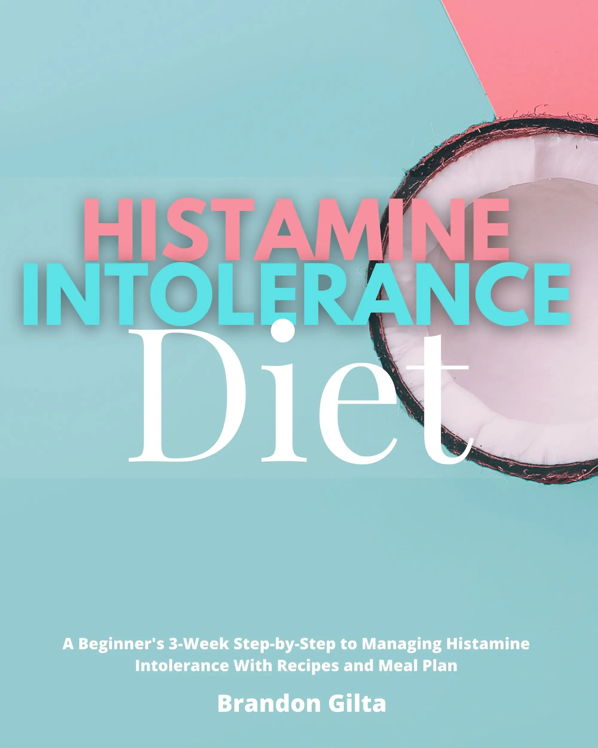 Histamine Intolerance Diet