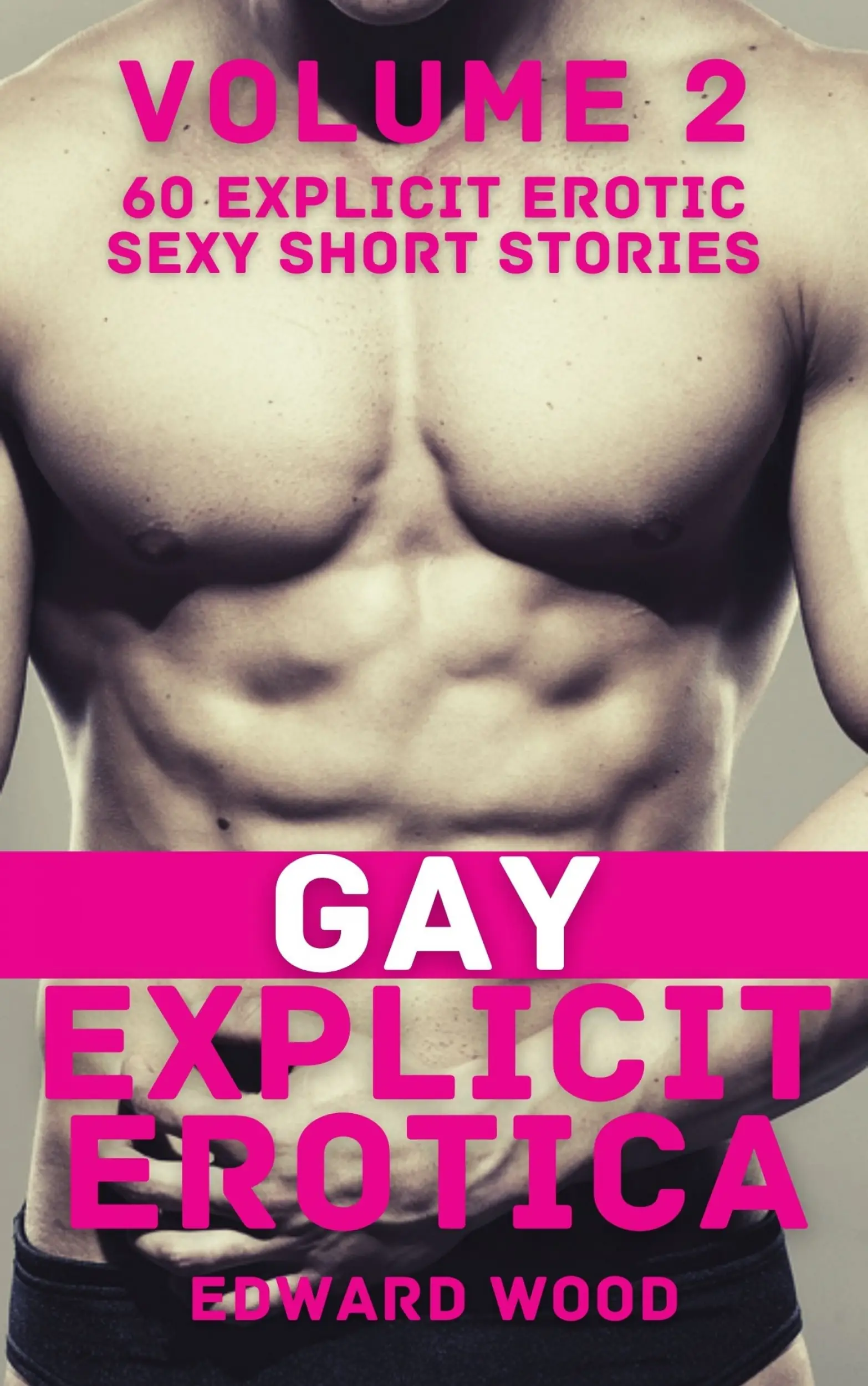 Gay Explicit Erotica - Volume 2