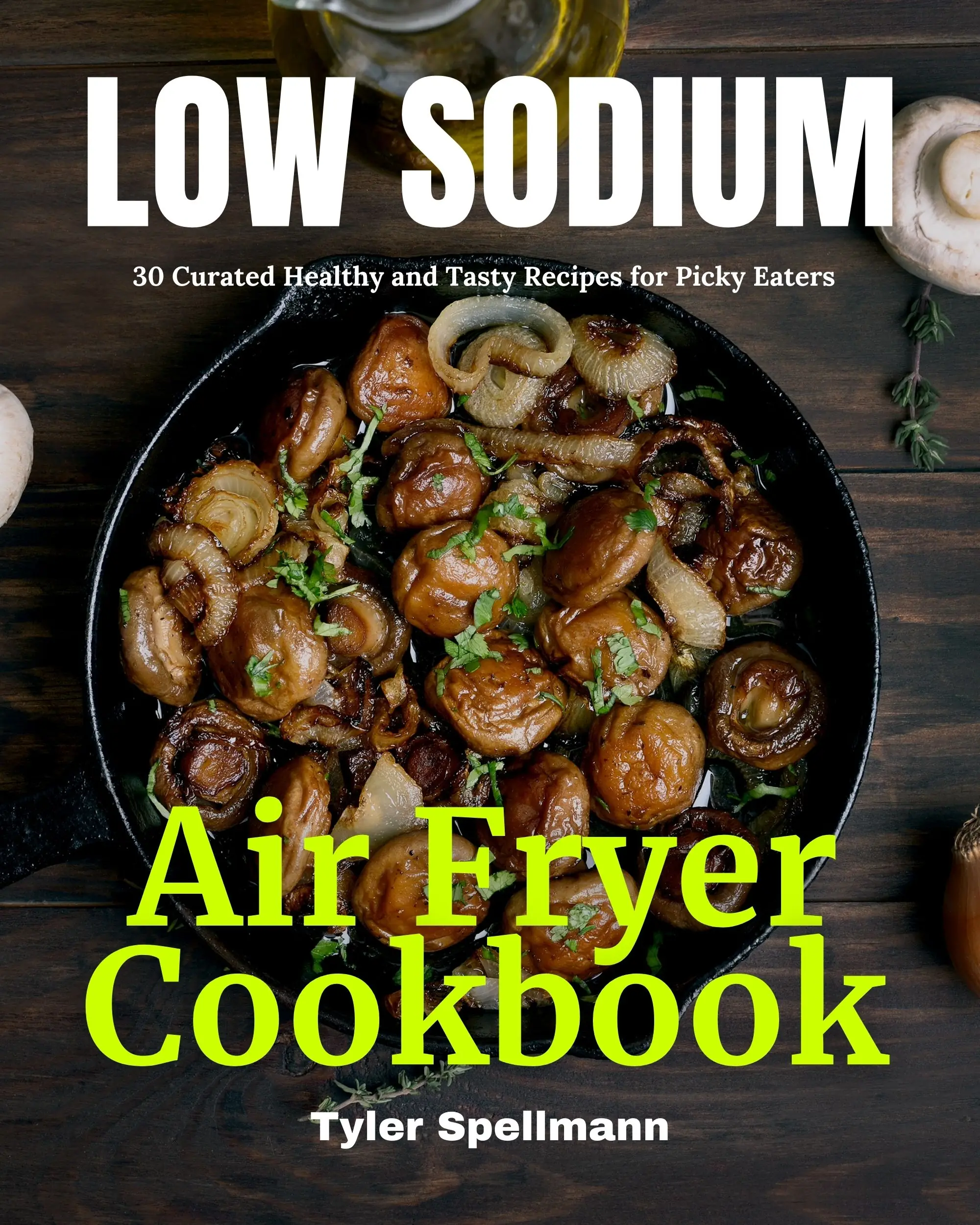 Low Sodium Air Fryer Cookbook