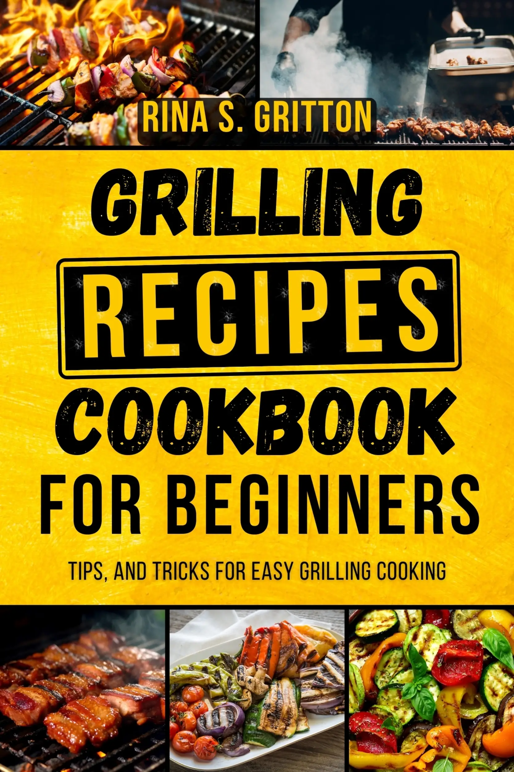 Grilling Recipes Cookbook for Beginners
