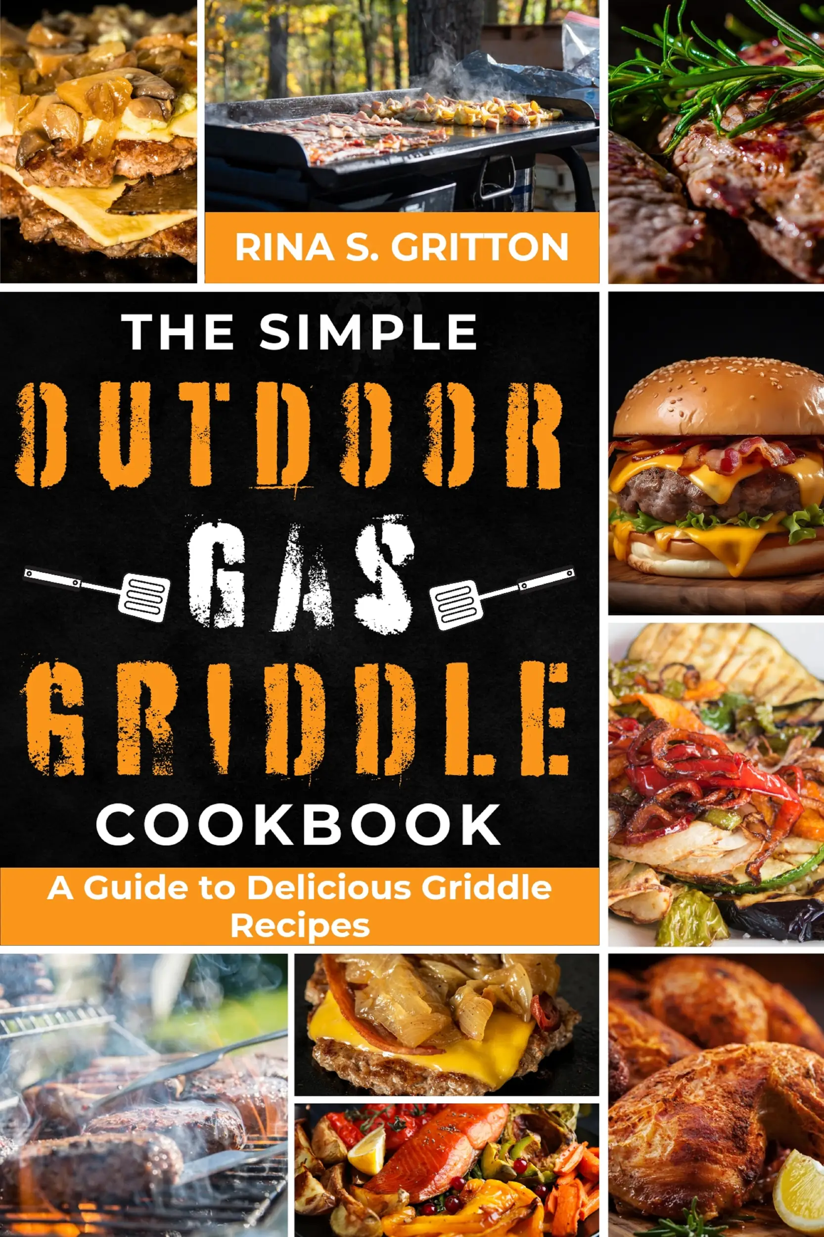 The Simple Outdoor Gas Griddle Cookbook