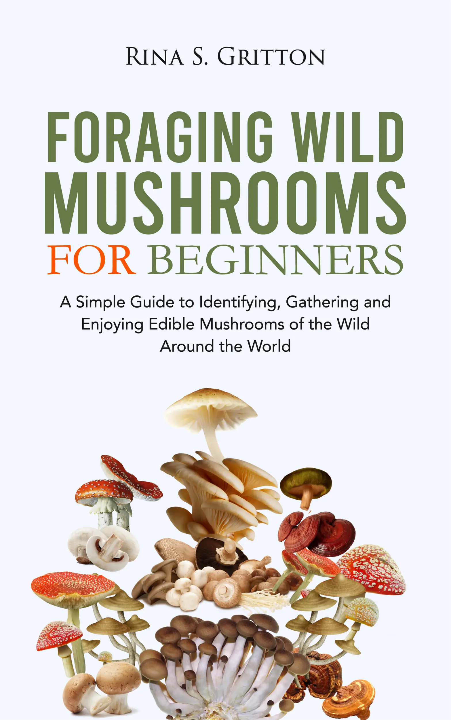 Foraging Wild Mushrooms for Beginners