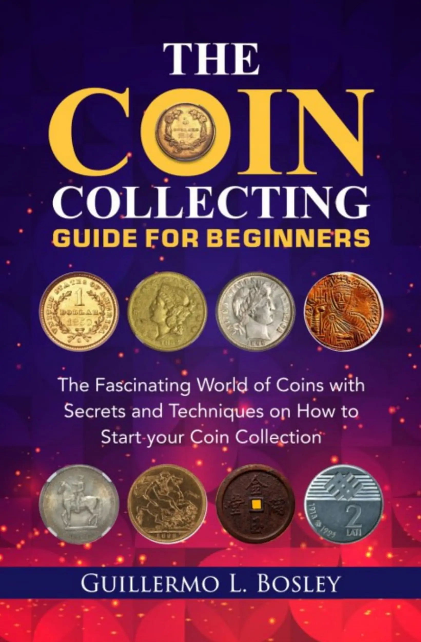 The Coin Collecting Guide for Beginners