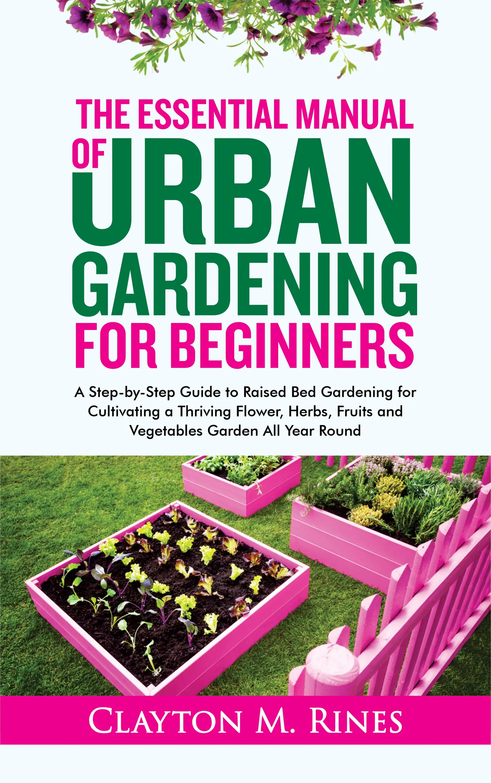 The Essential Manual of Urban Gardening for Beginners