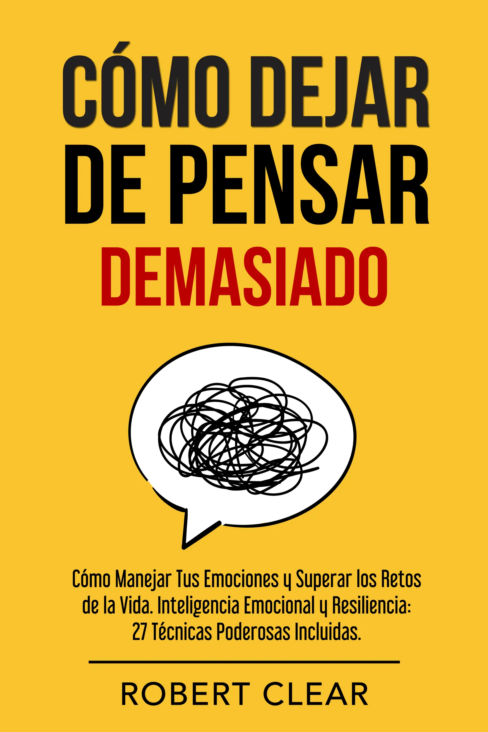 Cómo Dejar de Pensar