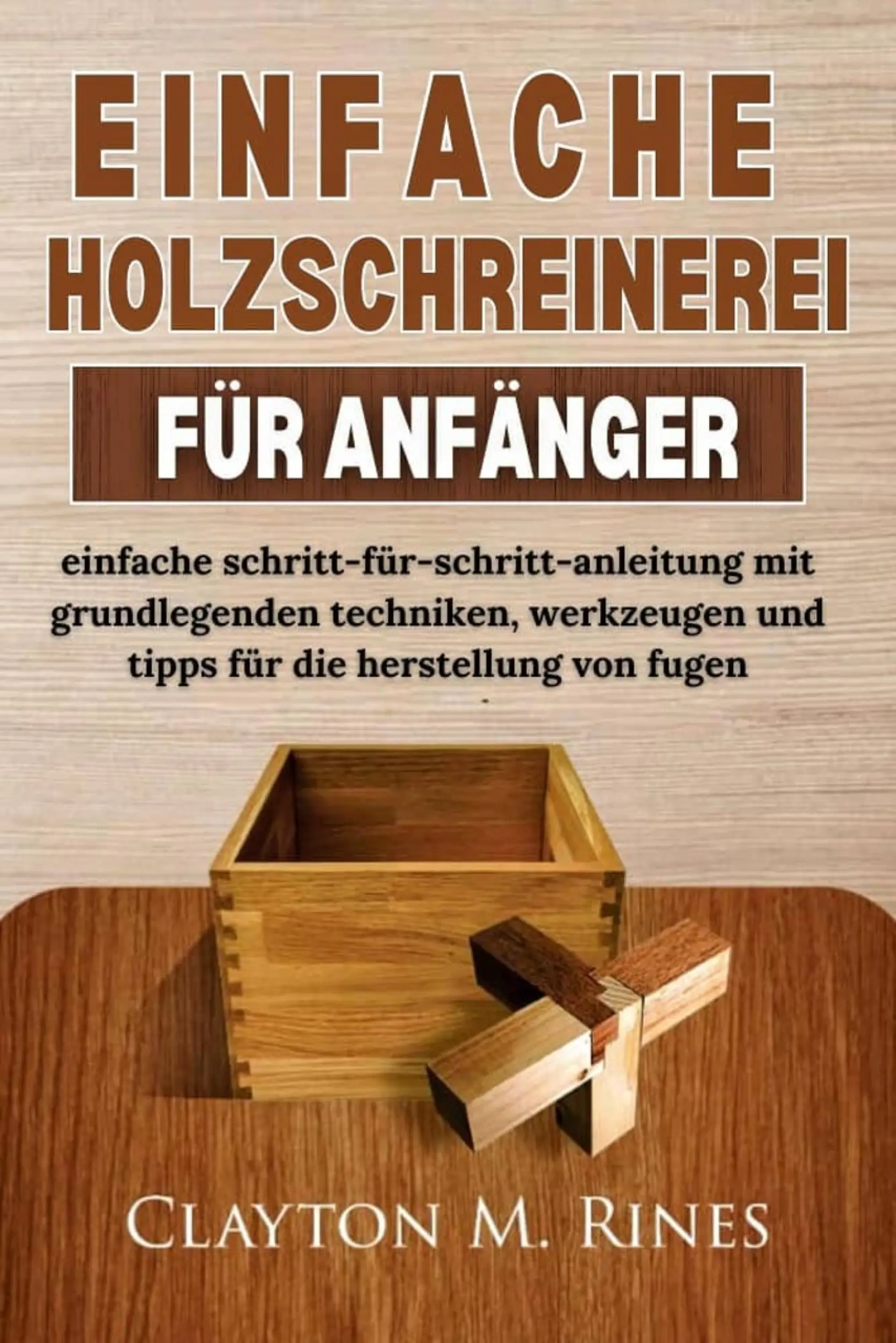 Einfache Holzschreinerei Für Anfänger
