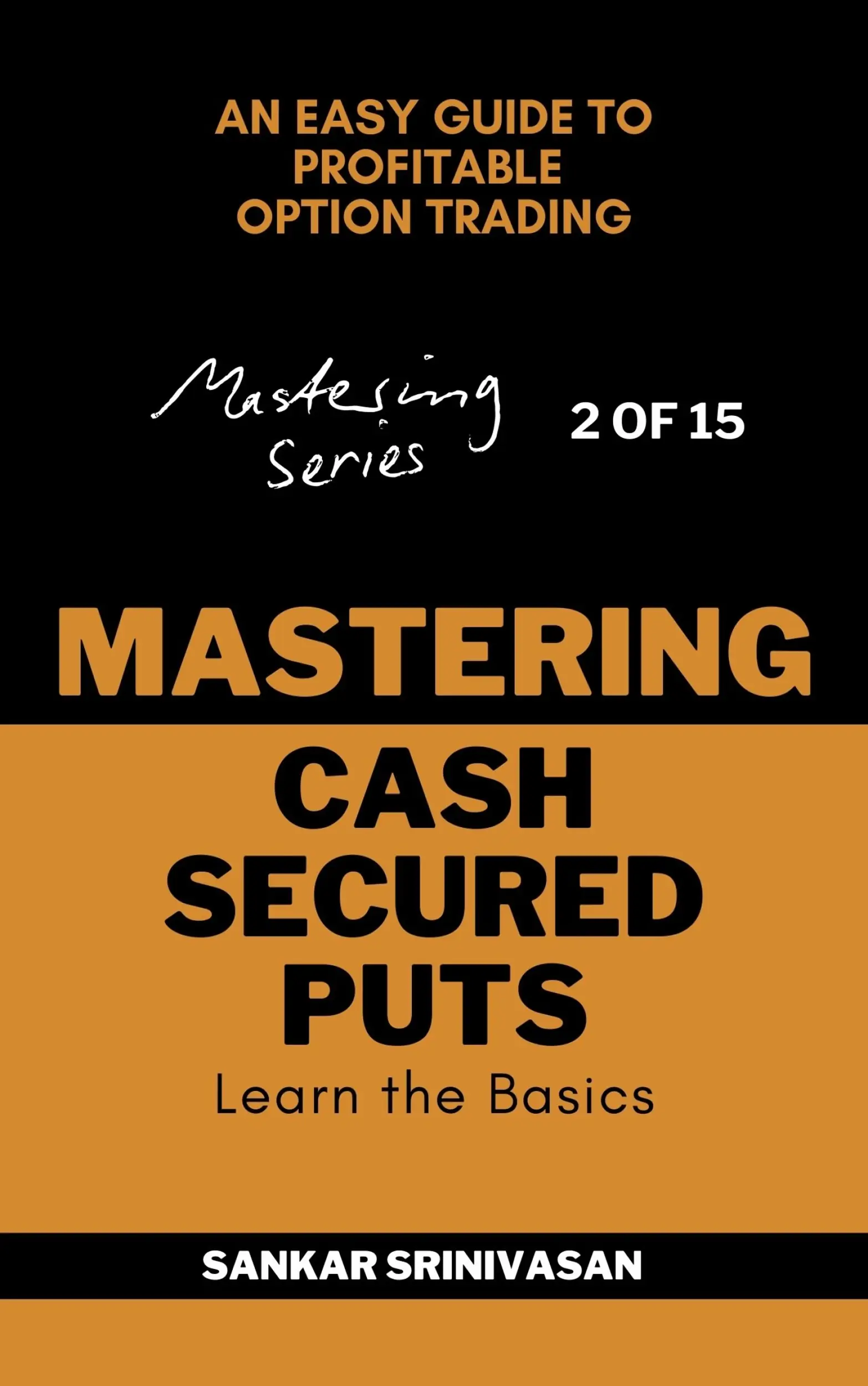 Mastering Cash Secured Puts