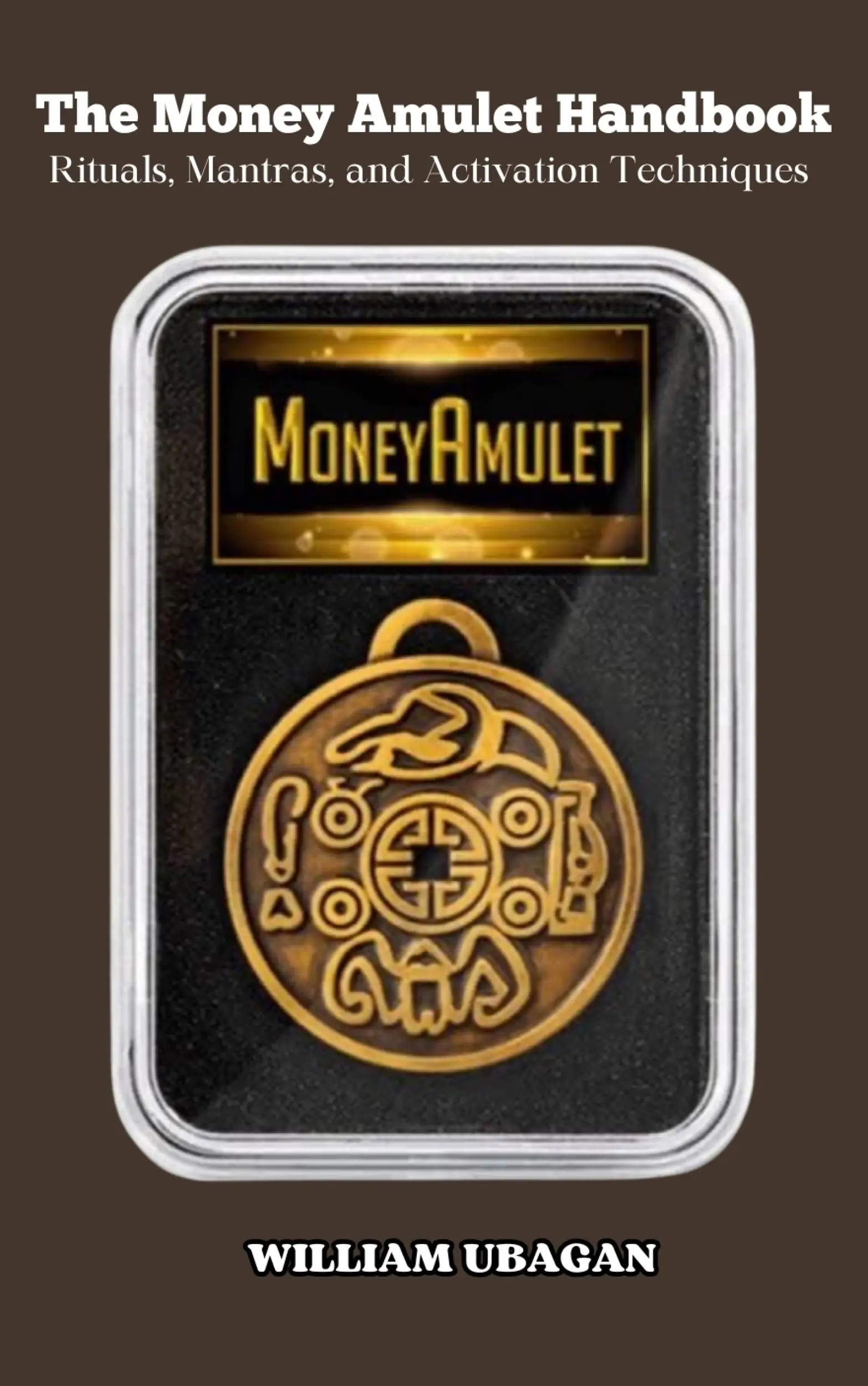 The Money Amulet Handbook