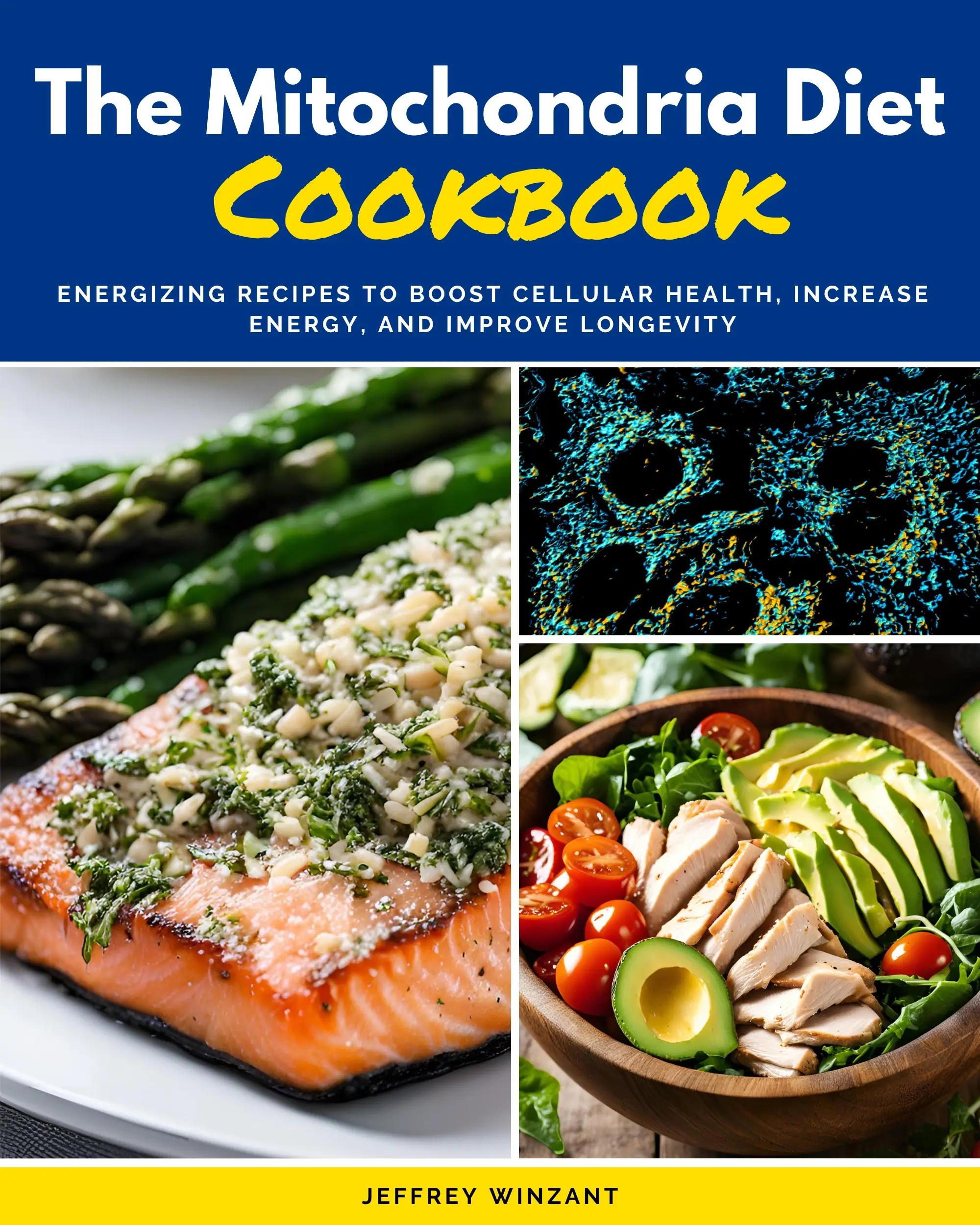 The Mitochondria Diet Cookbook