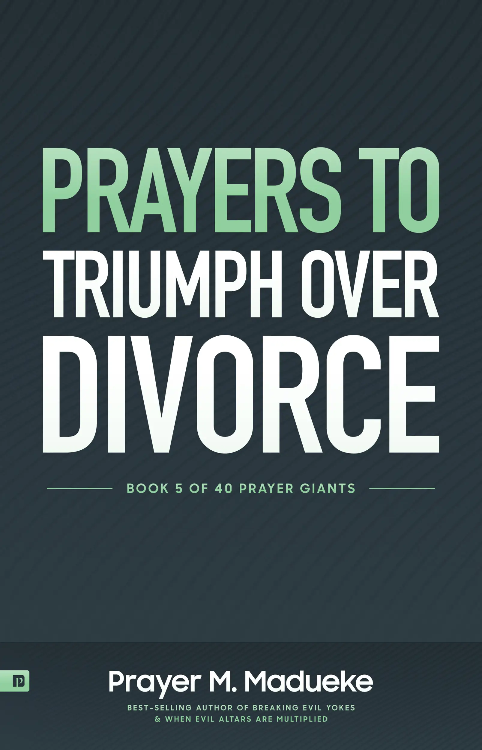 Prayers to Triumph over Divorce