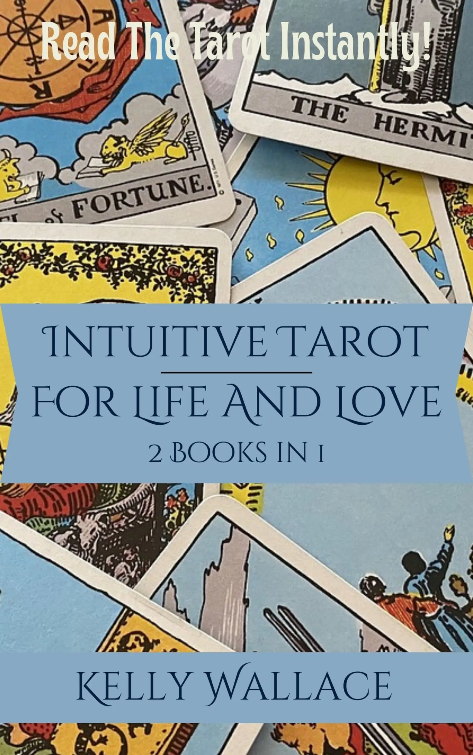 Intuitive Tarot for Life and Love - Read The Tarot Instantly!