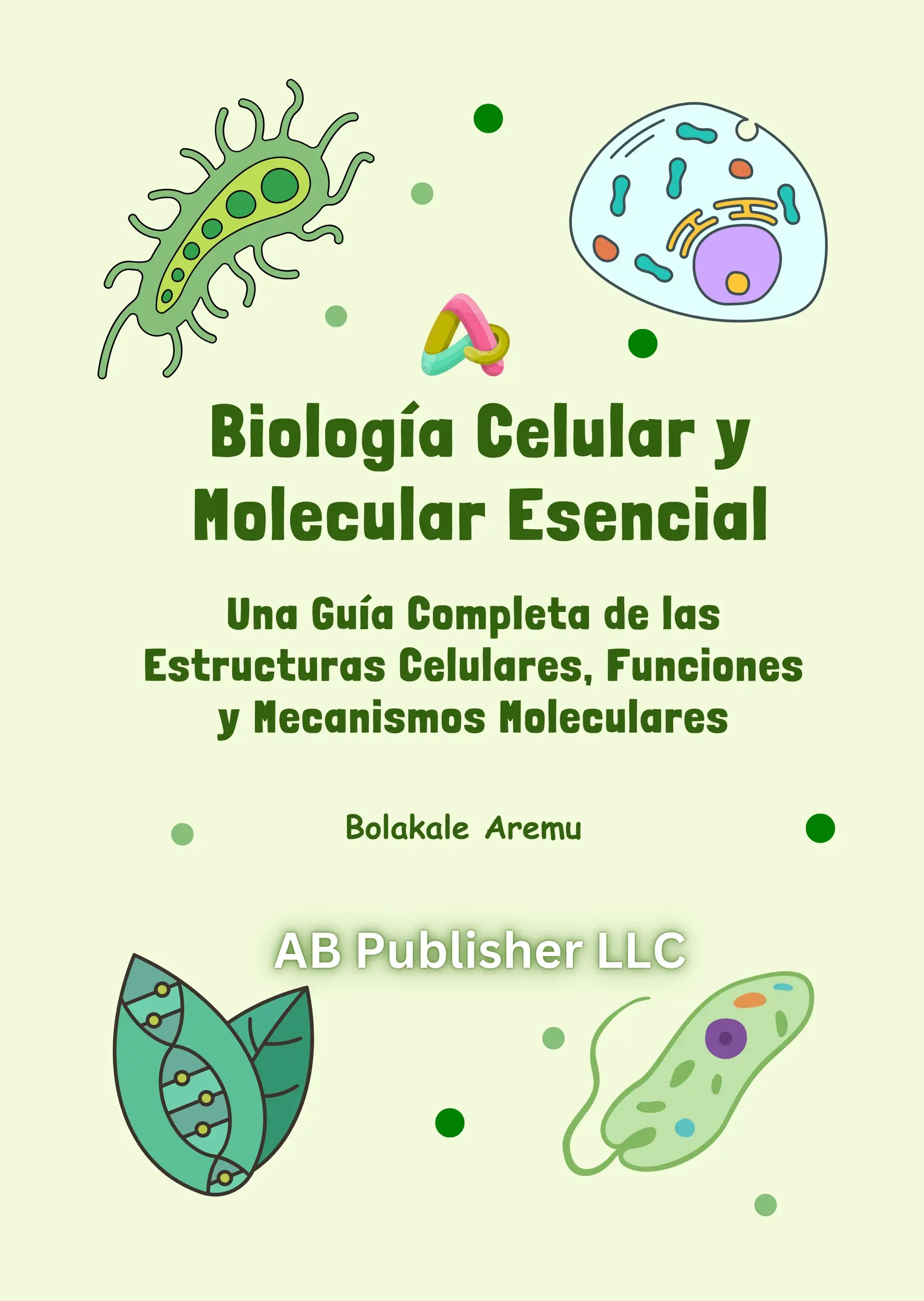 Biología Celular y Molecular Esencial