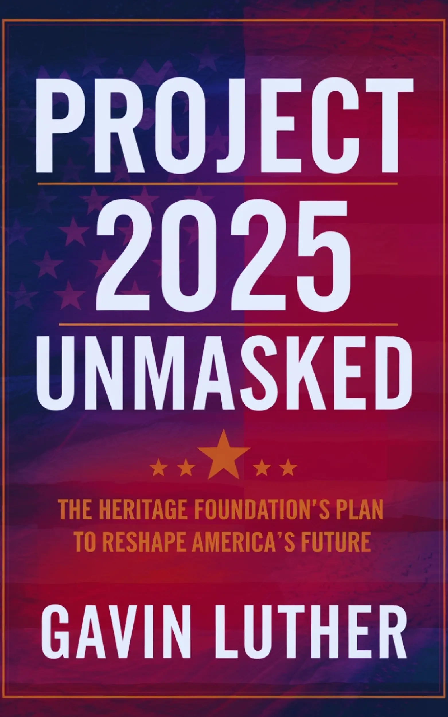 Project 2025 Unmasked