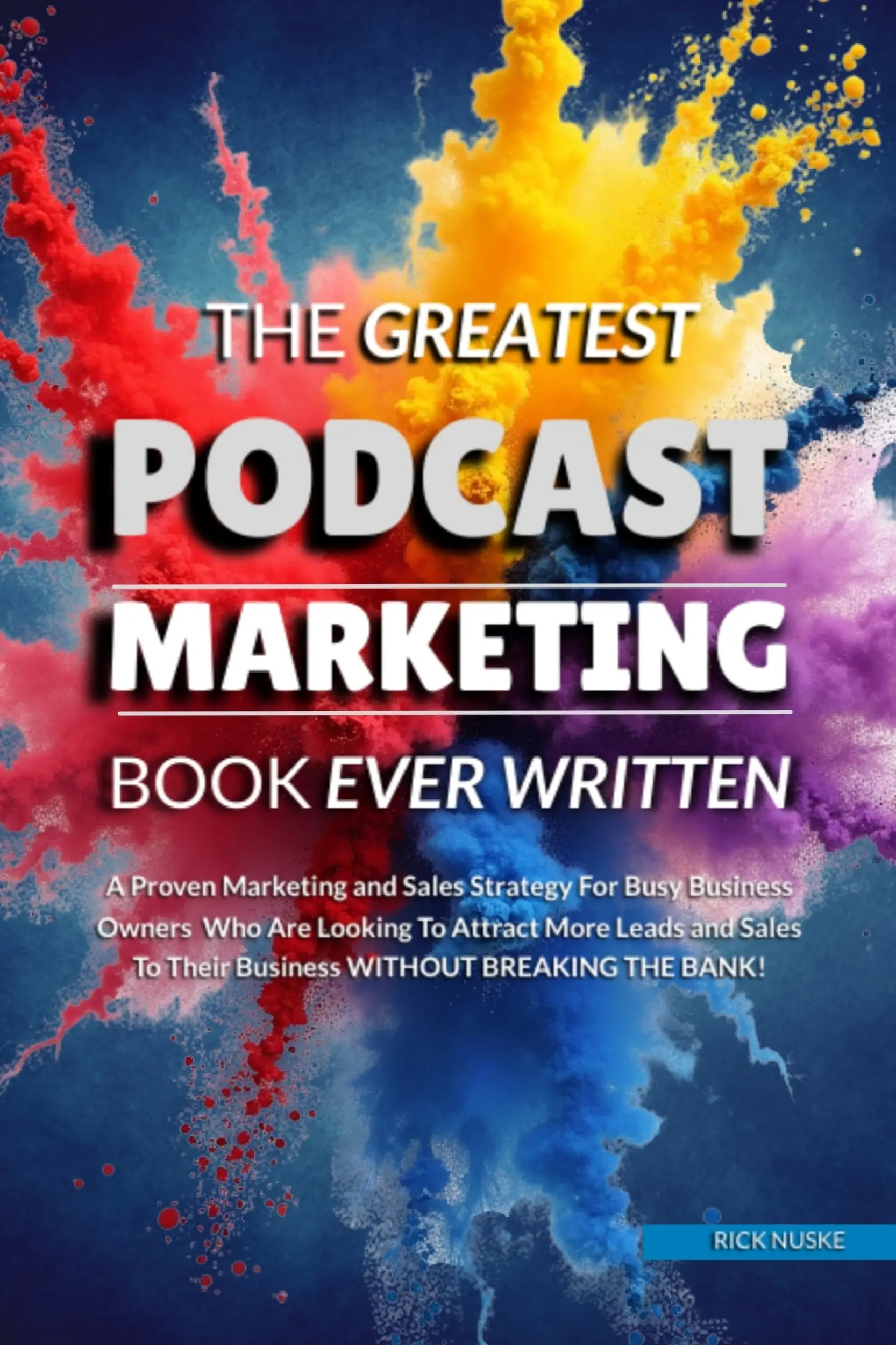The Greatest Podcast Marketing Book Ever Written